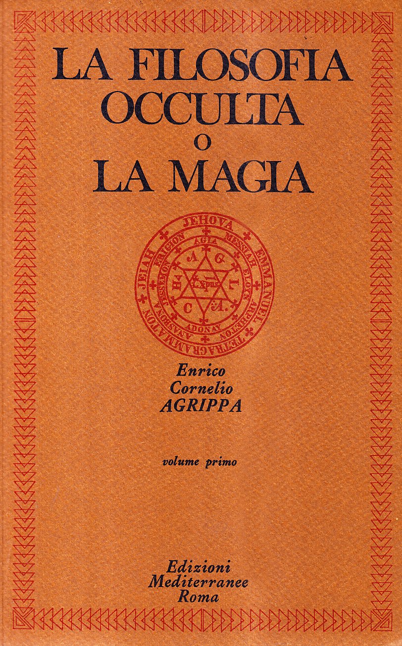 La filosofia occulta o la magia [Edizione Intonsa]