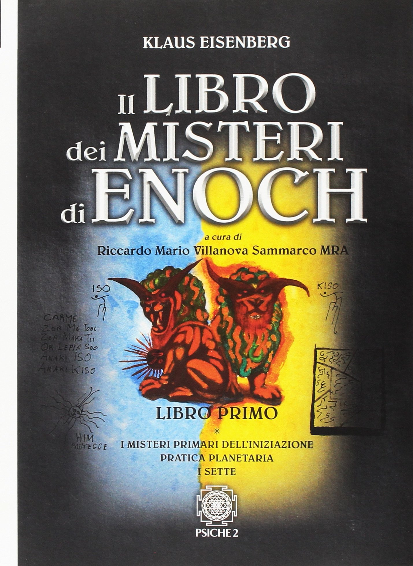 Il libro dei misteri di Enoch. I misteri primari dell'iniziazione-Pratica planetaria-I sette (Vol. 1)