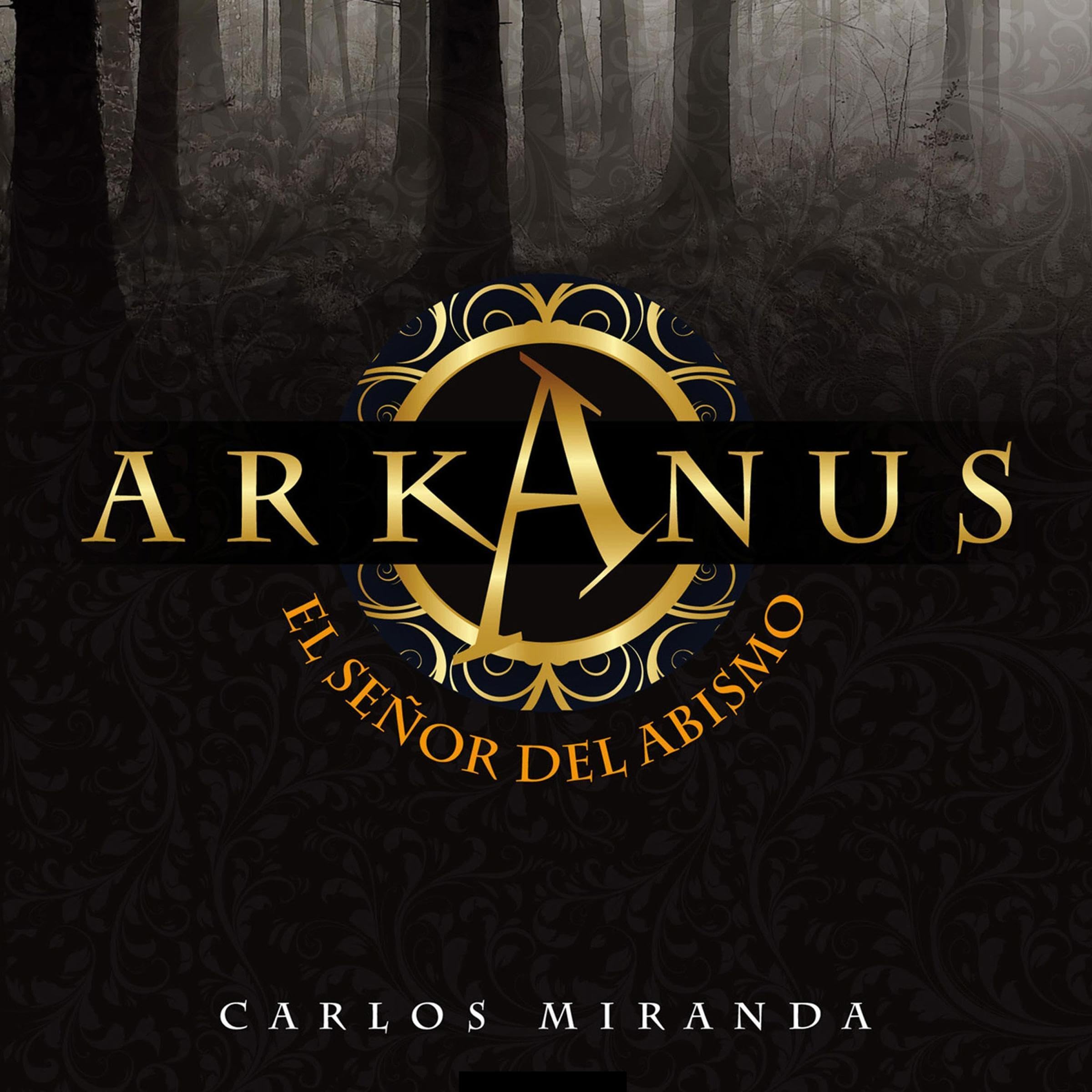 Arkanus 1. El señor del abismo [Arkanus 1. The Lord of the Abyss]