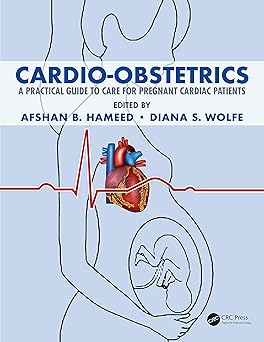 CARDIO OBSTETRICS A PRACTICAL GUIDE TO CARE FOR PREGNANT CARDIAC PATIENTS (PB 2020)