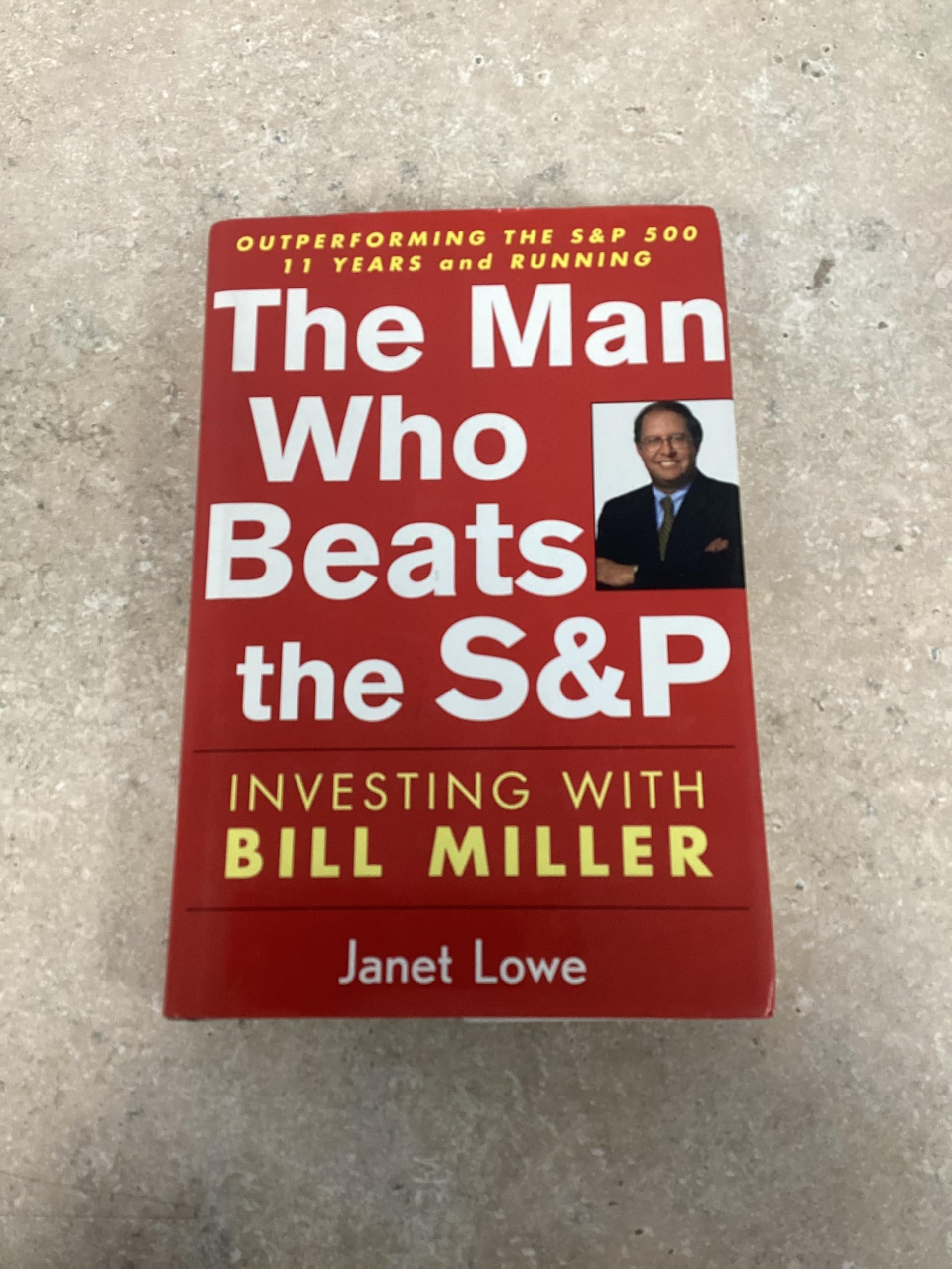 The Man Who Beats the S&P: Investing with Bill Miller