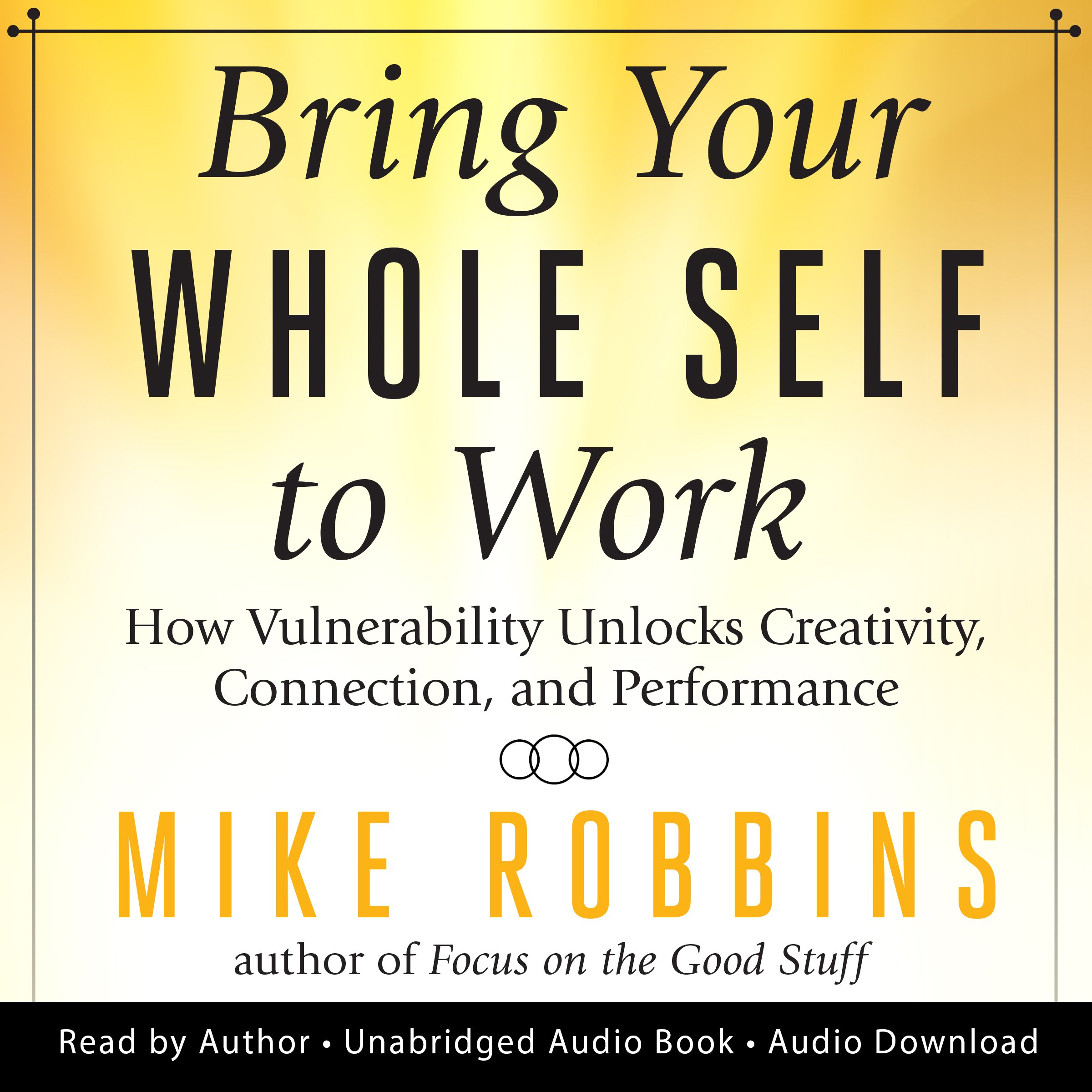 Bring Your Whole Self to Work