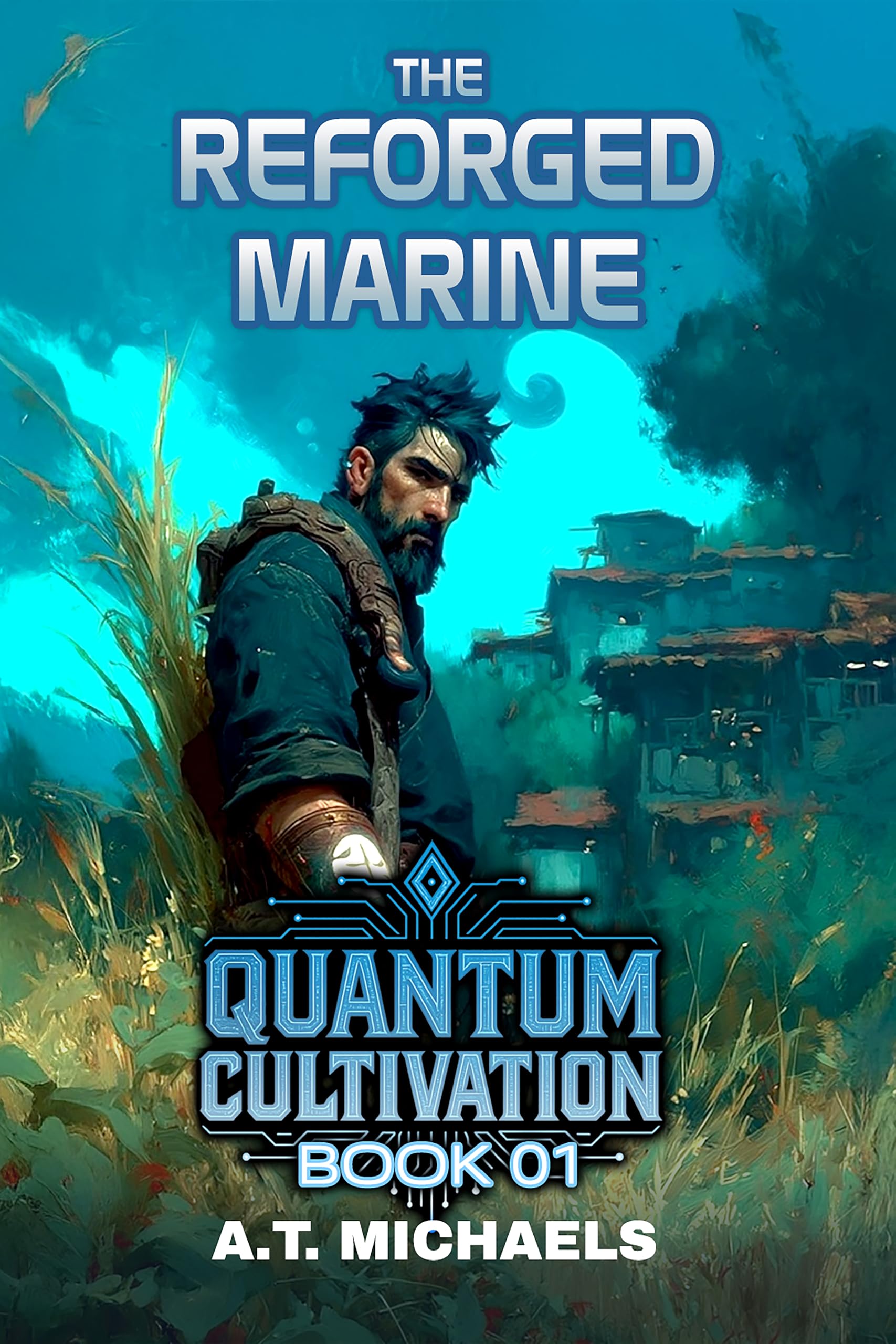 The Reforged Marine (Quantum Cultivation Book 1)