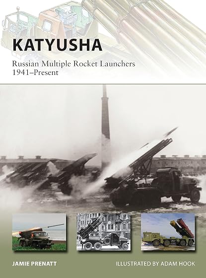 Katyusha: Russian Multiple Rocket Launchers 1941–Present: 235
