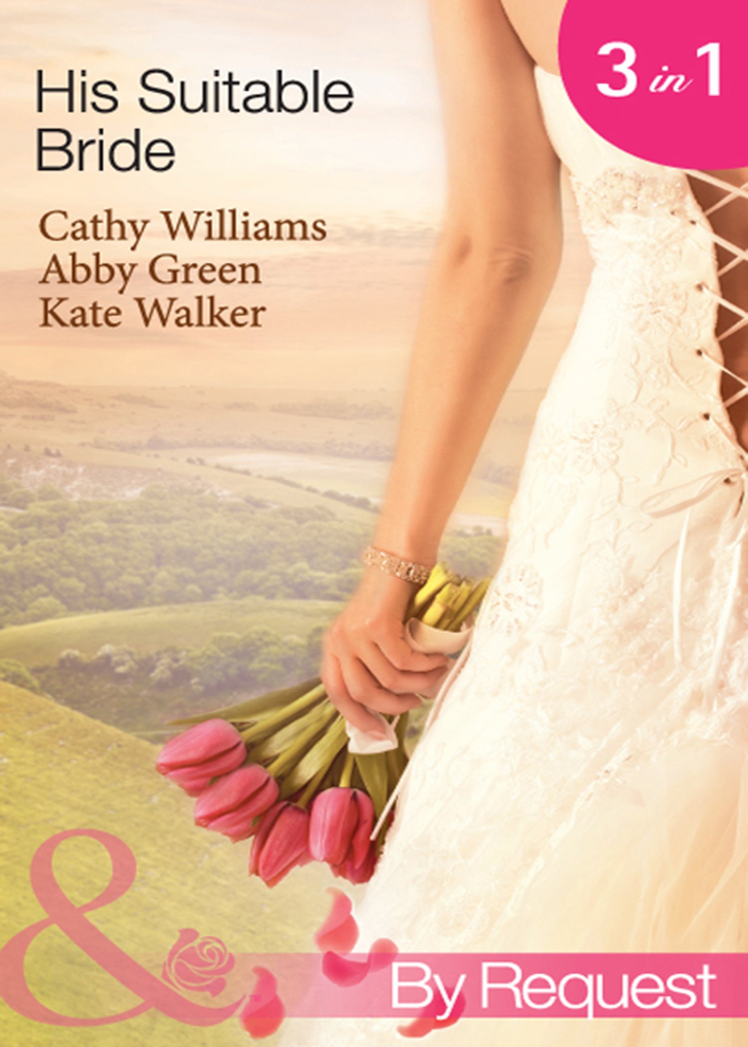 His Suitable Bride: Rafael's Suitable Bride / The Spaniard's Marriage Bargain / Cordero's Forced Bride (Mills & Boon By Request)