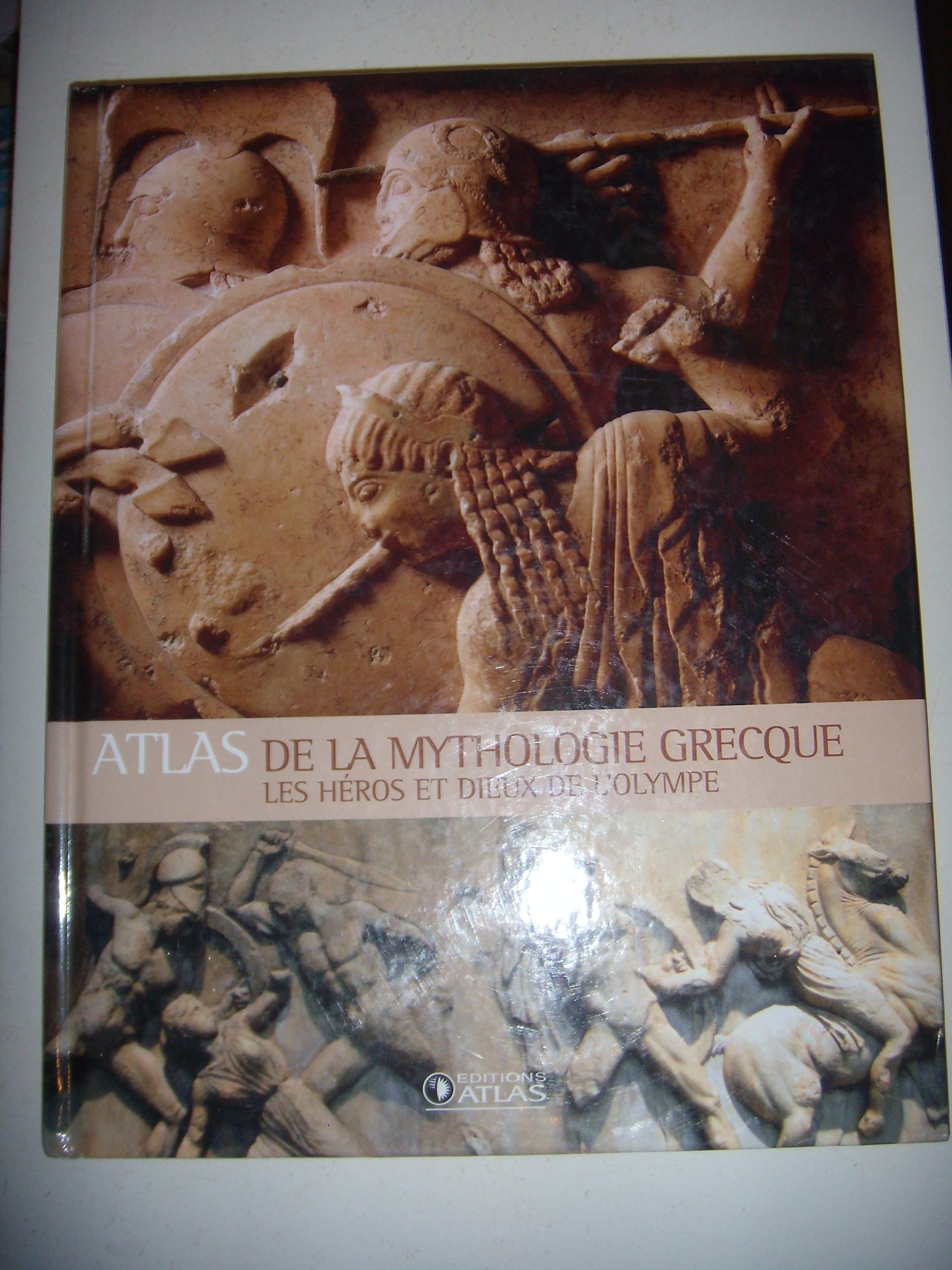 Atlas de la mythologie grecque: Les héros et Dieux de l'Olympe