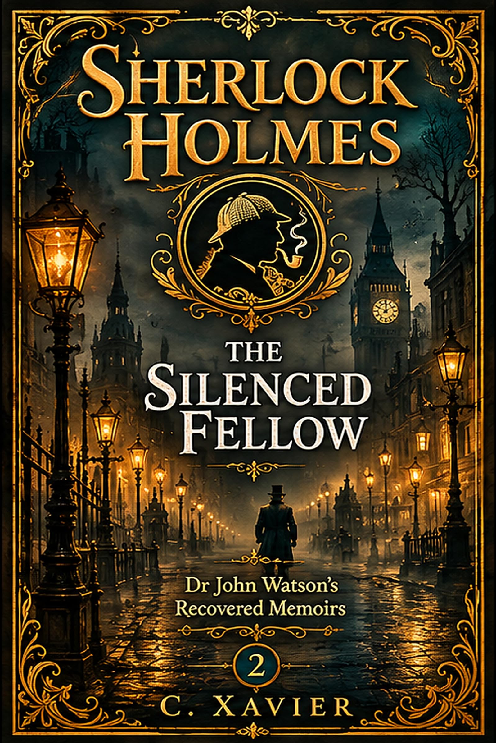 Sherlock Holmes The Silenced Fellow (Dr John Watson's Recovered Memoirs Book 2)