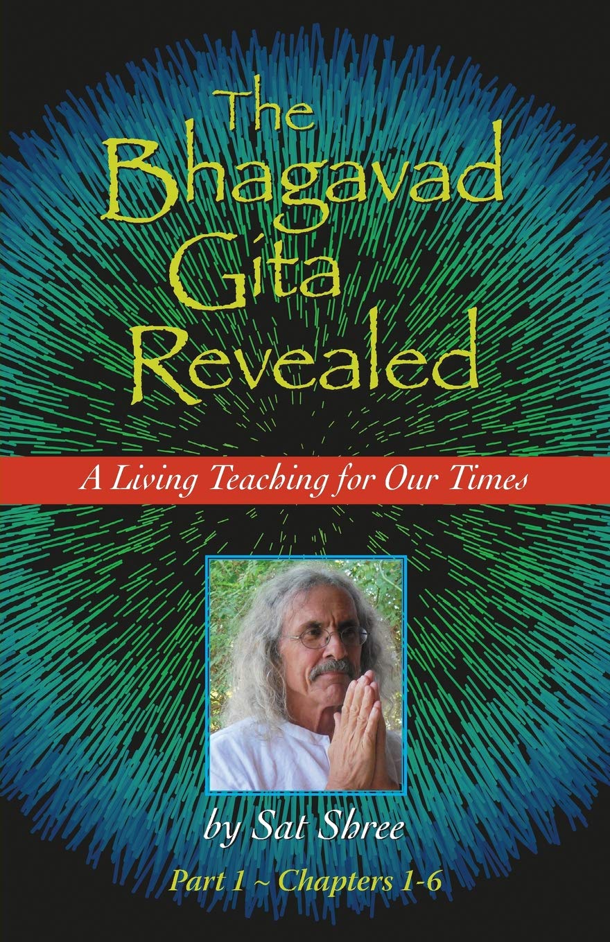 The Bhagavad Gita Revealed: A Living Teaching for Our Times