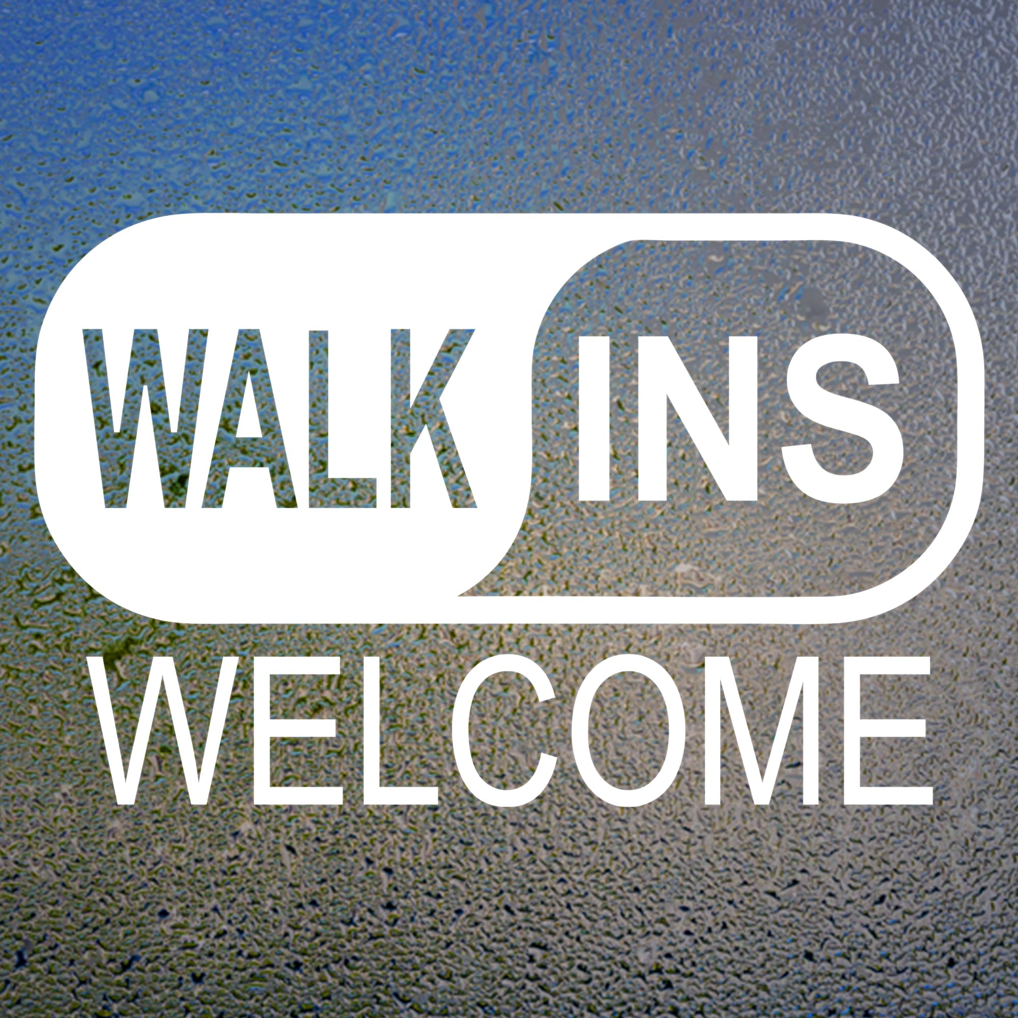 Walk-Ins Welcome Sign Vinyl Sticker 8"x5" for Window, Desk, Door, Signs Business Removable Easy to Clean Waterproof Decal 4 Pack - Sweetums Signatures