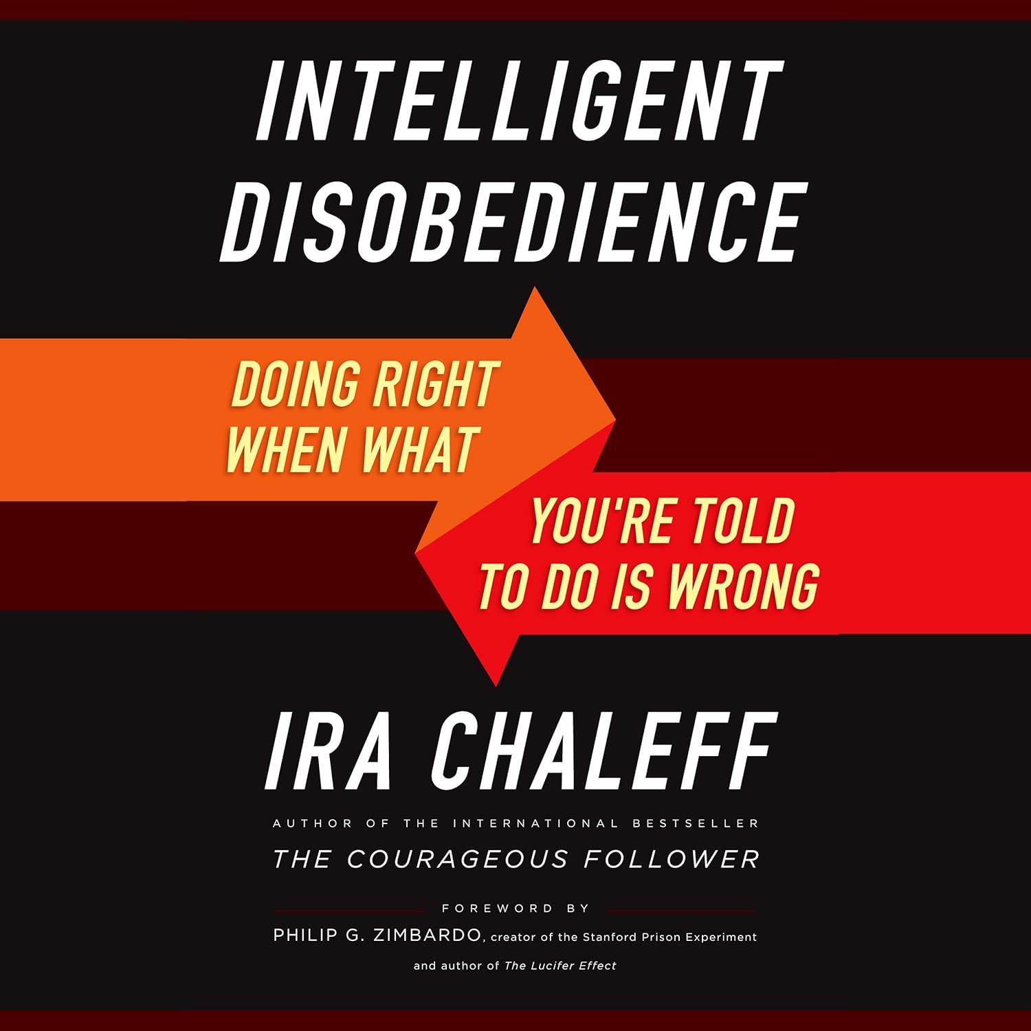 Intelligent Disobedience: Doing Right When What You're Told to Do Is Wrong    
	                
	            

                 
                        Audible Audiobook 
                  
                        – Unabridged