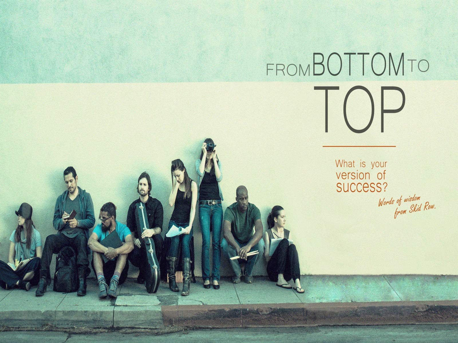 From The Bottom To the Top