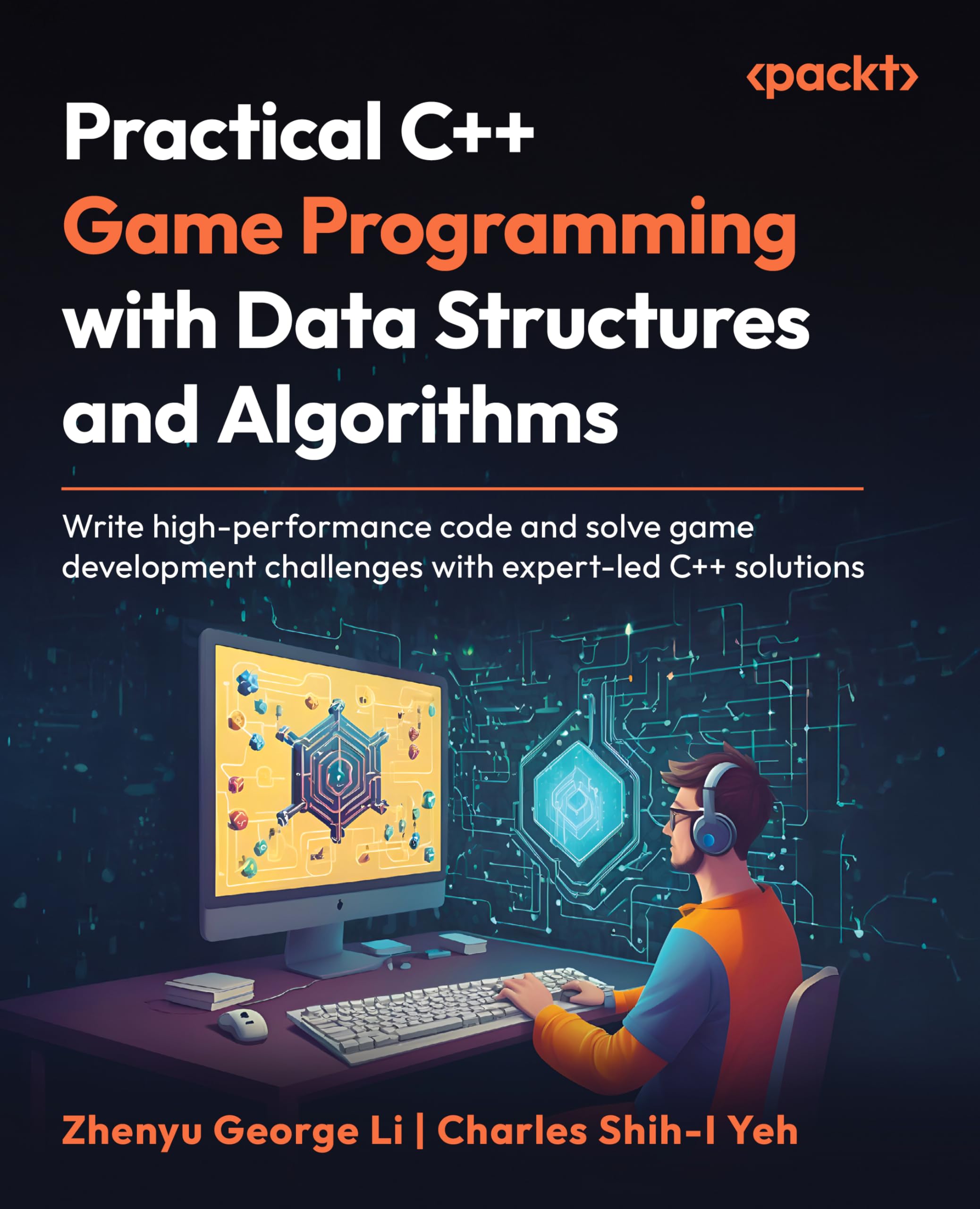 Practical C++ Game Programming with Data Structures and Algorithms: Write high-performance code and solve game development challenges with expert-led C++ solutions