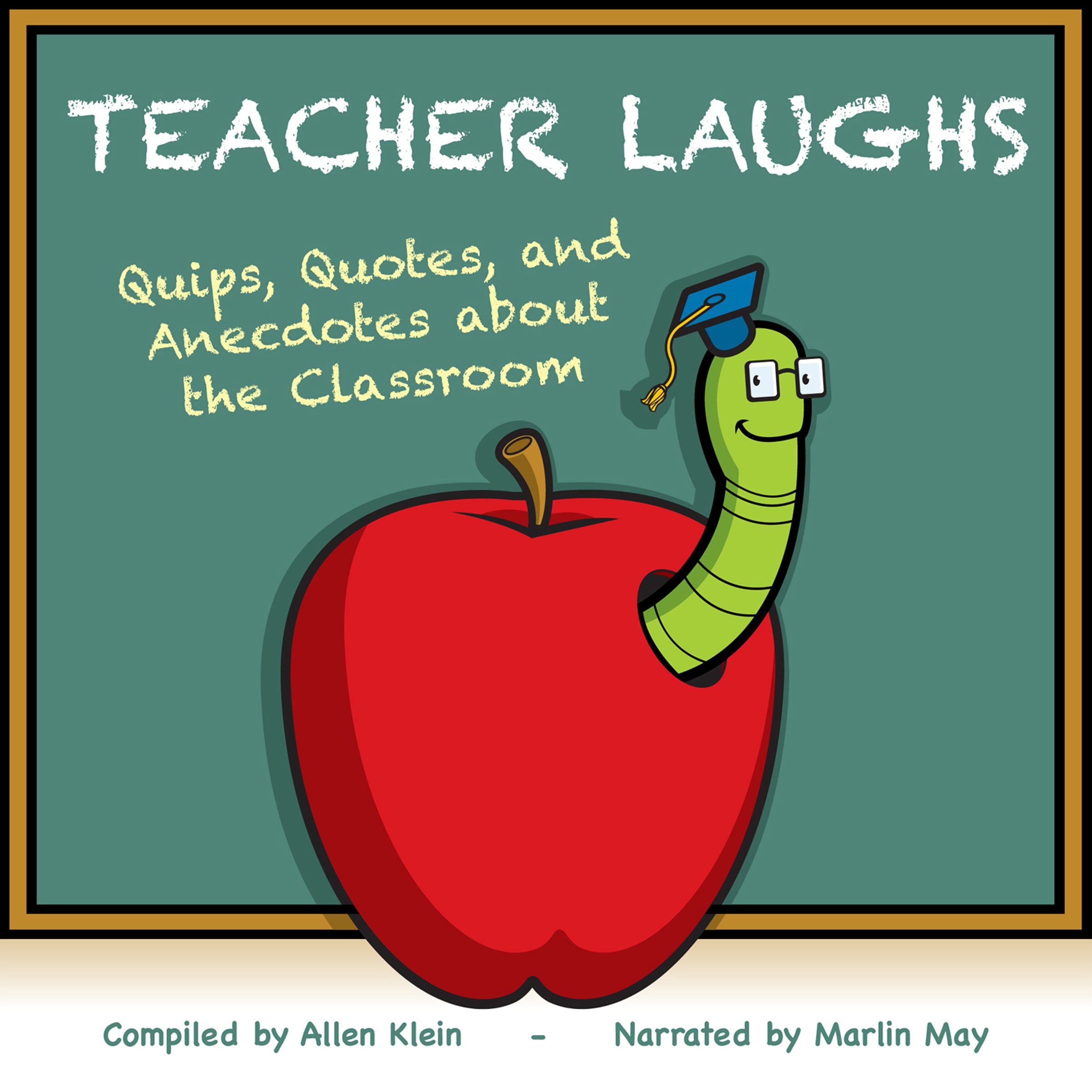 Cover art for TeacherLaughs: A Jollytologist Book: Quips, Quotes, and Anecdotes about the Classroom