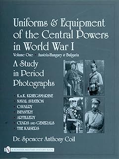 Uniforms & Equipment of the Central Powers in World War I: Austria-hungary & Bulgaria (1)