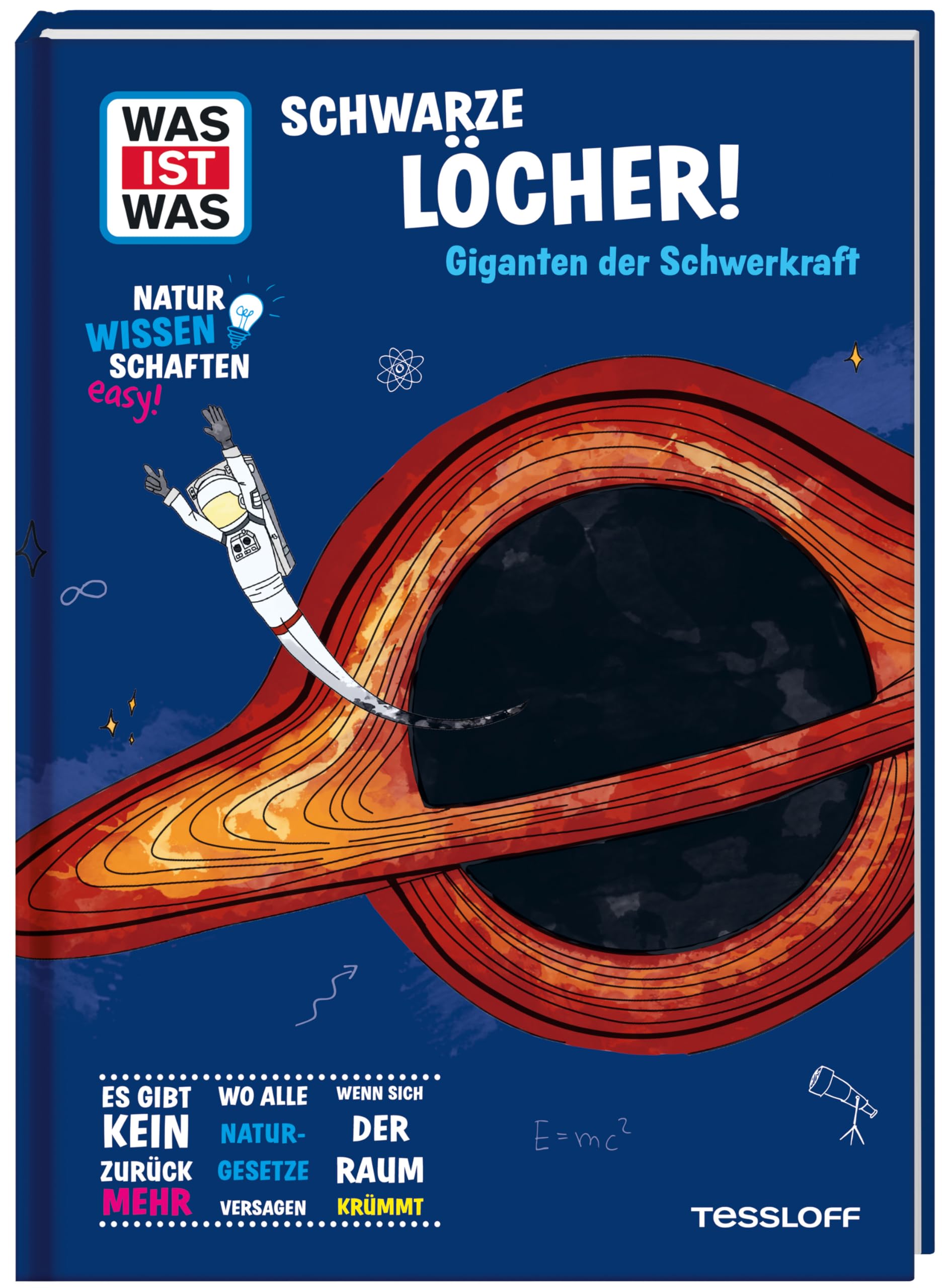 WAS IST WAS Naturwissenschaften easy! Schwarze Löcher! Giganten der Schwerkraft