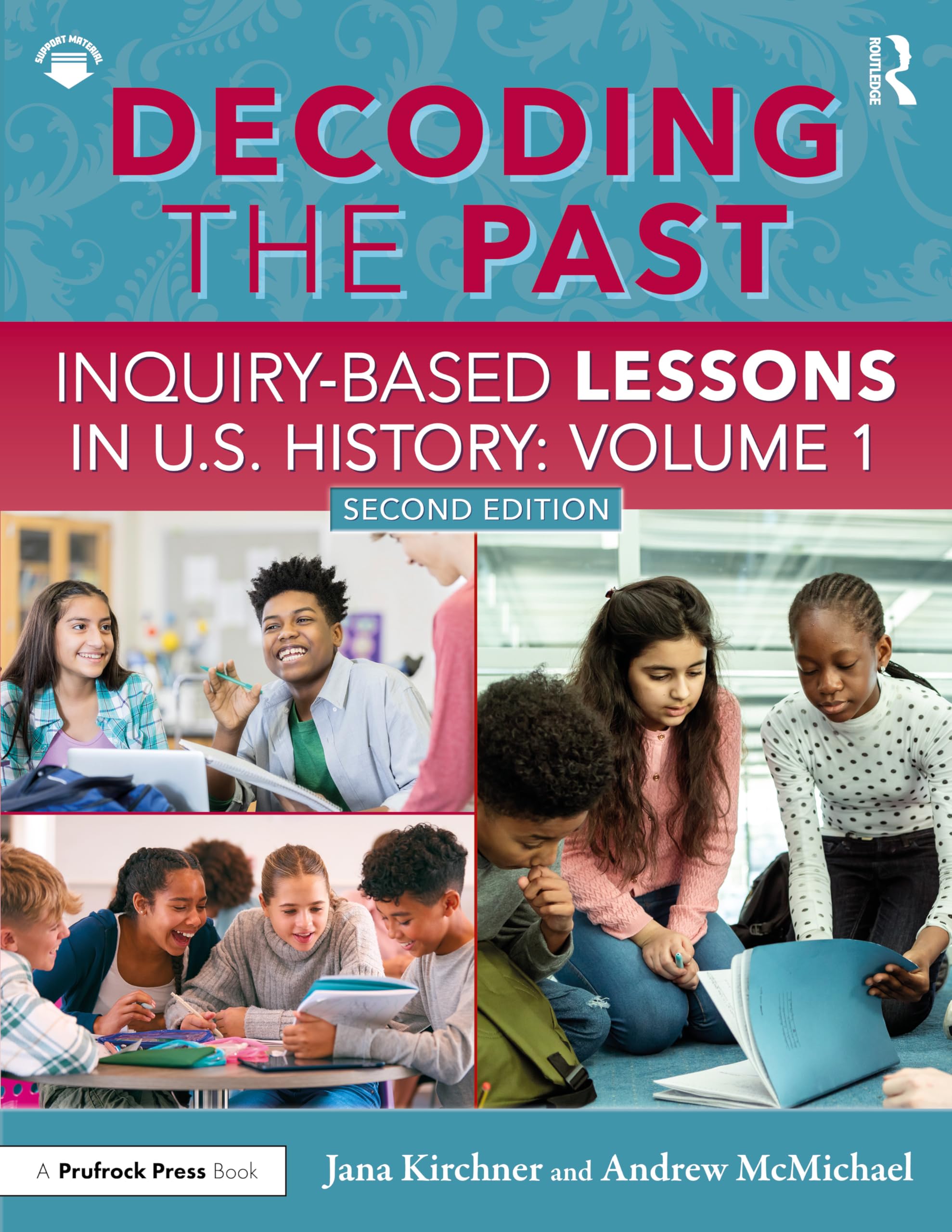 Decoding the Past: Inquiry-Based Lessons in U.S. History Volume 1