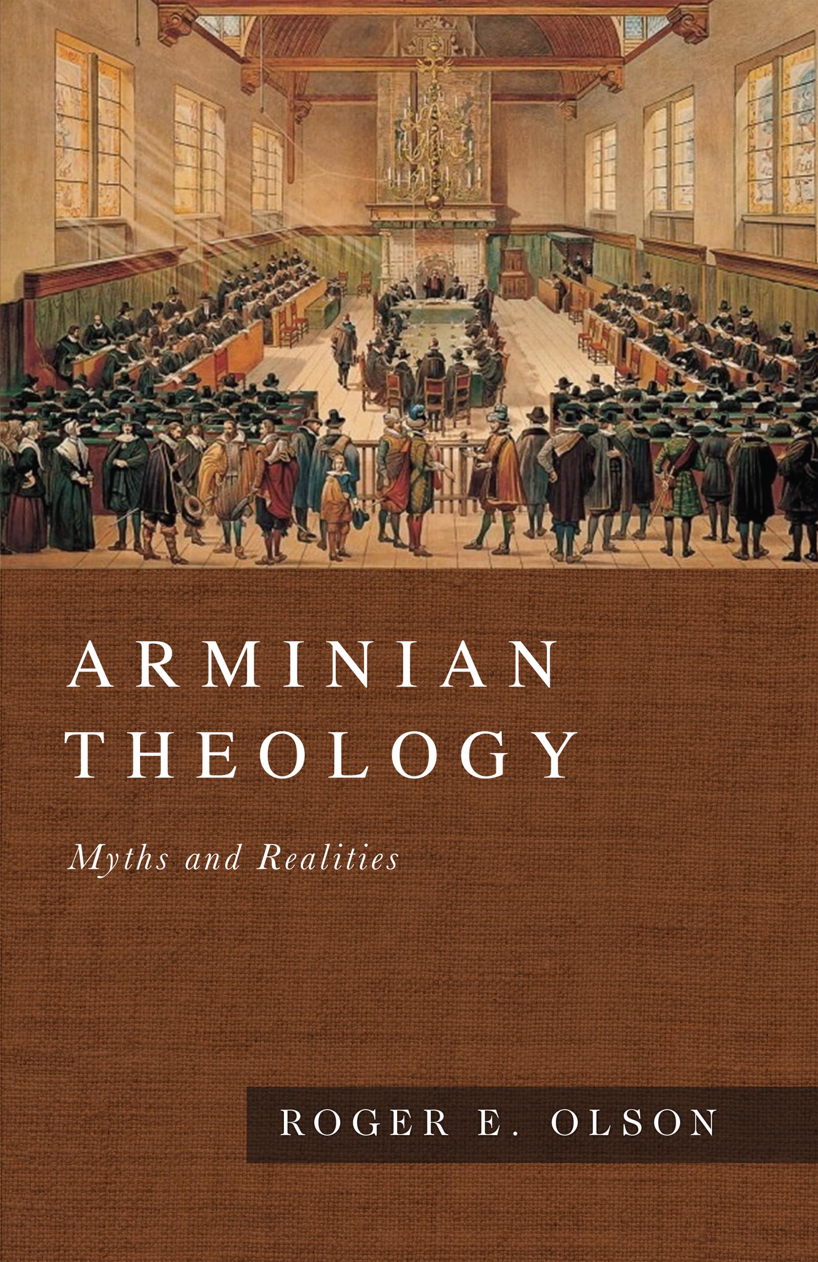 Arminian Theology: Myths and Realities