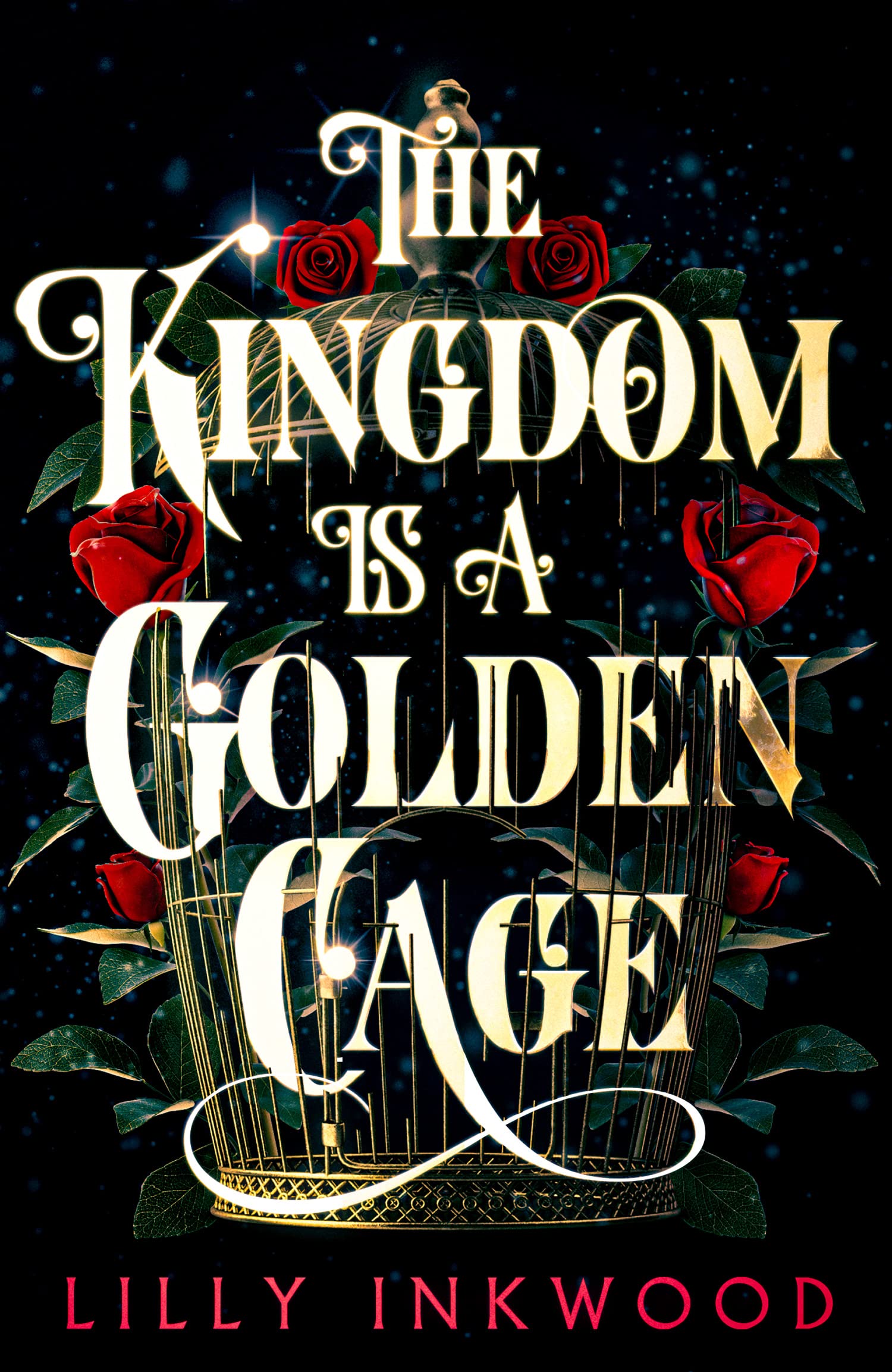 The Kingdom is a Golden Cage: Page turning fantasy fiction with an enemies to lovers, forced-proximity romance!: Book 1 (The Red Kingdom Series)