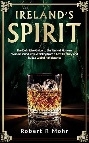 Ireland's Spirit: The Definitive Guide to the Revival Pioneers Who