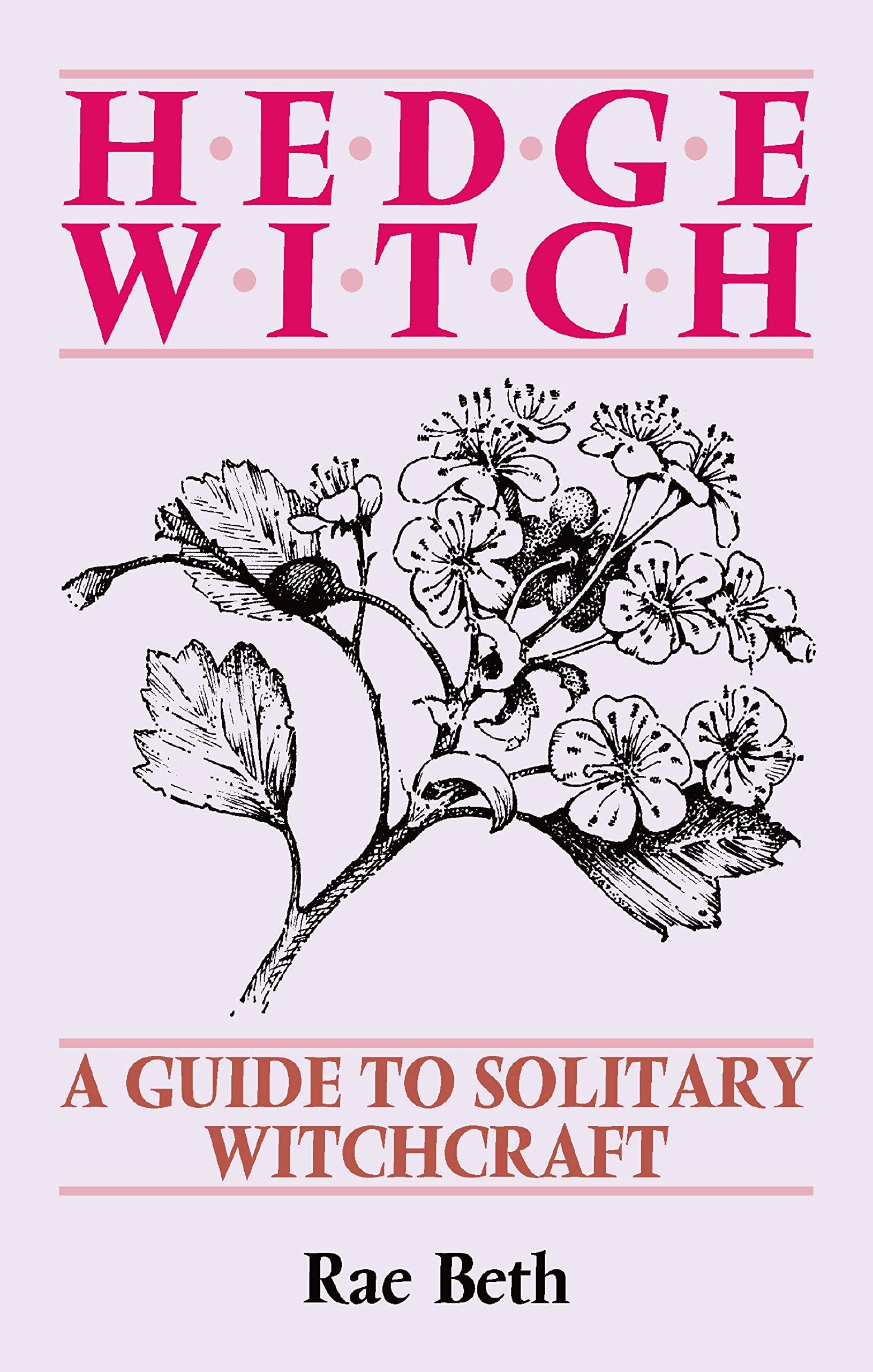 Hedge Witch: A Guide to Solitary Witchcraft Kindle Edition