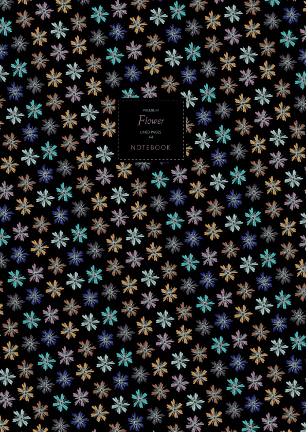 Flower Notebook - Lined Pages - A4 - Premium: (Dark Winter Edition) Fun notebook 192 lined pages (A4 / 8.27x11.69 inches / 21x29.7cm)
