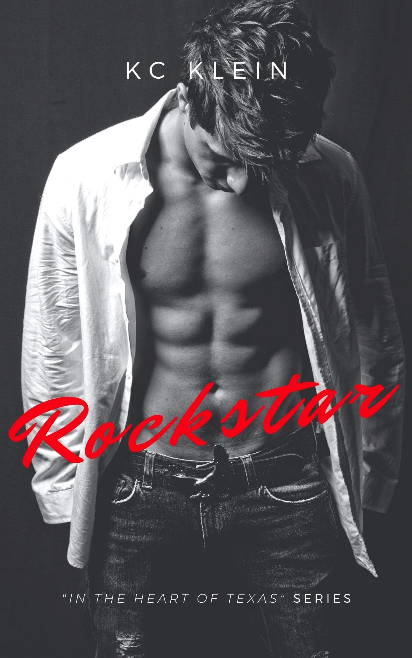 Rockstar: Second Chance Love Story (In The Heart of Texas Book 1)