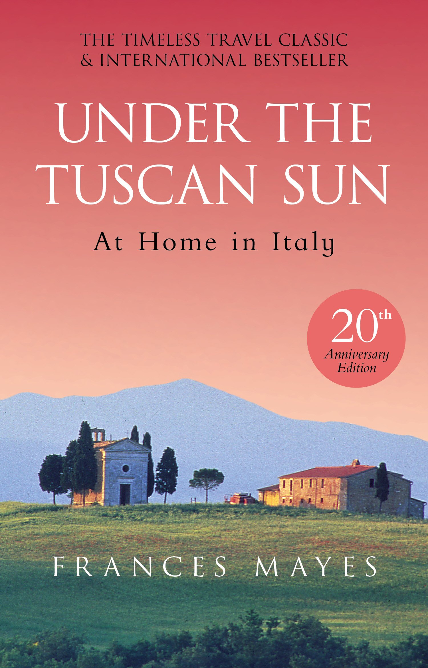 Bantam Under The Tuscan Sun: Anniversary Edition