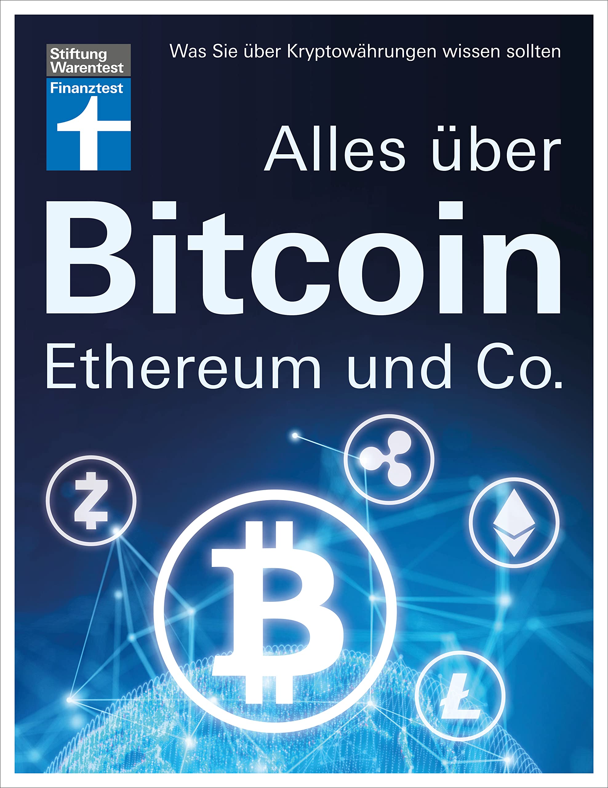 Alles über Bitcoin, Ethereum und Co.: Was Sie über Kryptowährungen wissen  sollten : Klotz, Antonie, Wallstabe-Watermann, Brigitte, Sandner, Philipp:  Amazon.nl: Boeken