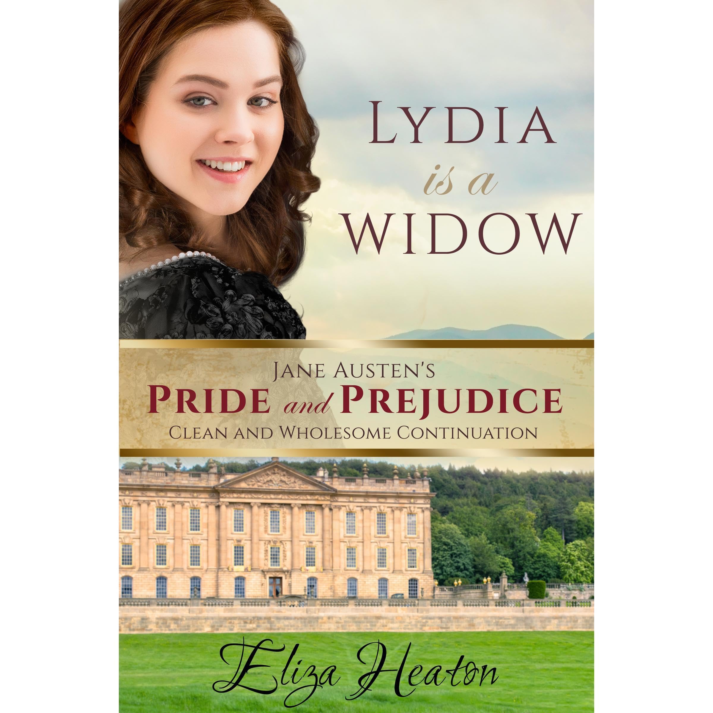 Lydia is a Widow: Book 3 of 4 (Jane Austen's Pride and Prejudice Clean and Wholesome Continuation)