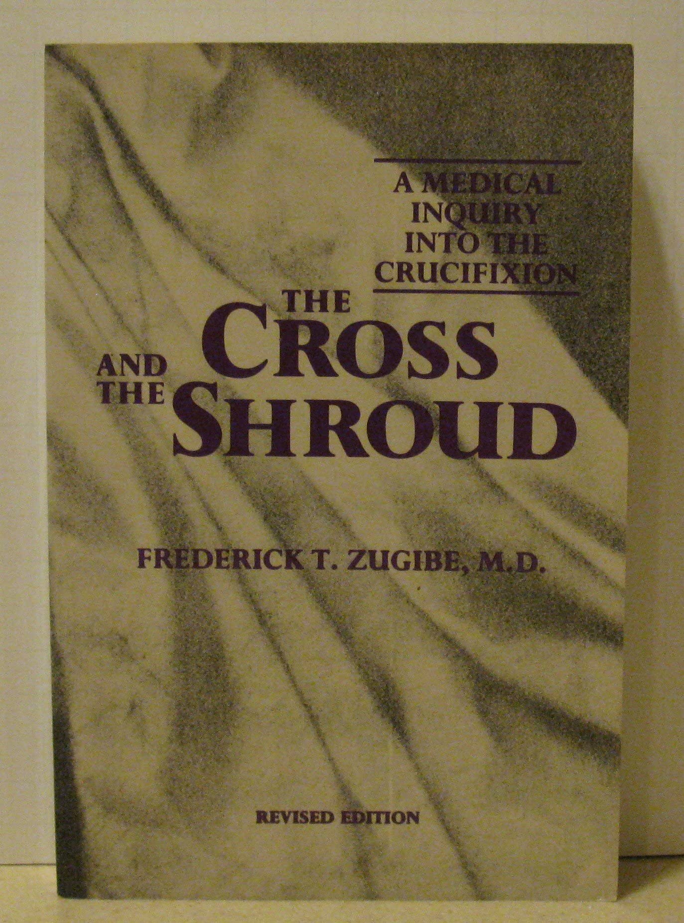 Buy The Cross and the Shroud: A Medical Inquiry into the Crucifixion — BookShops.in