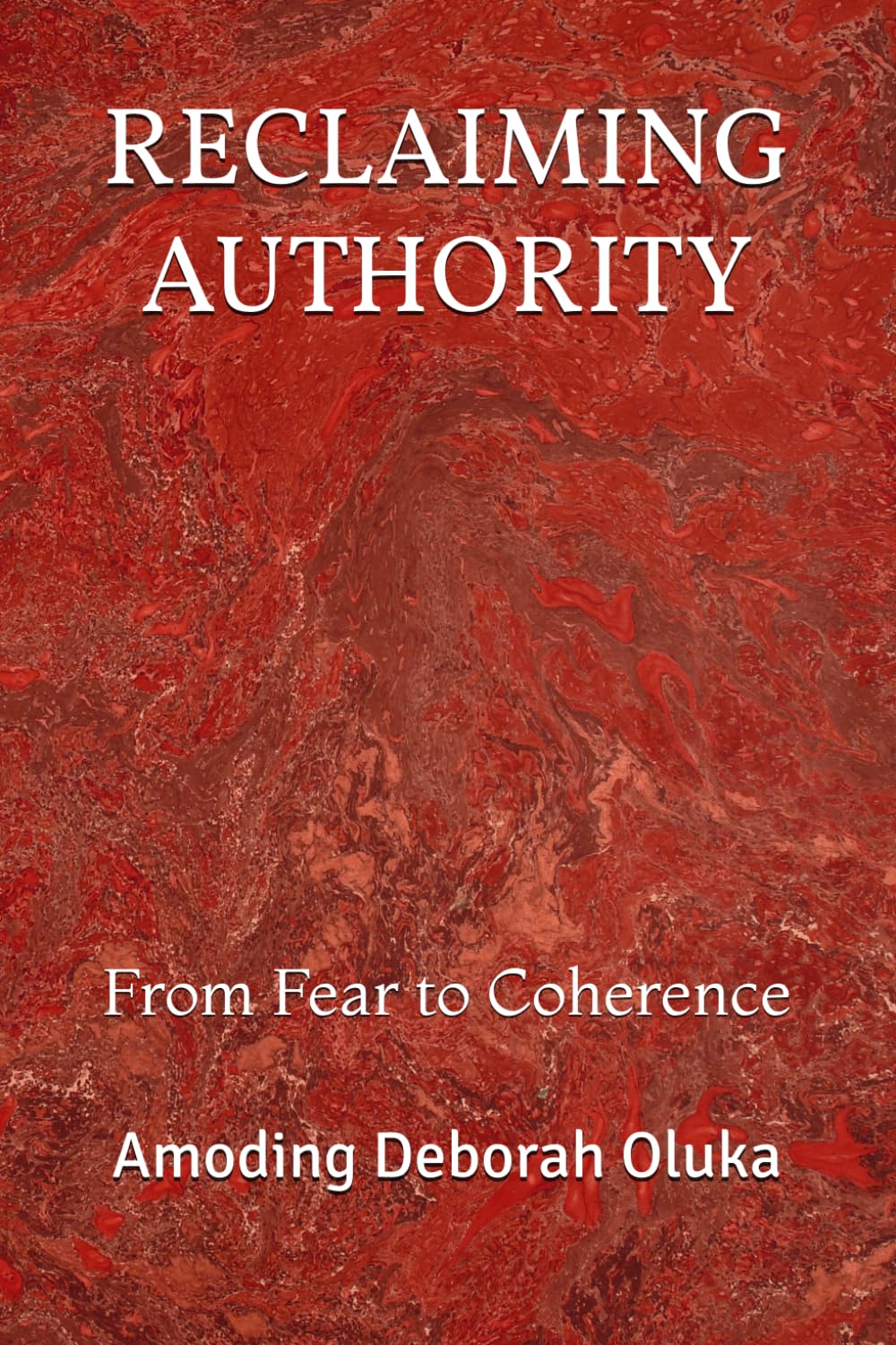 Reclaiming Authority: From Fear to Coherence