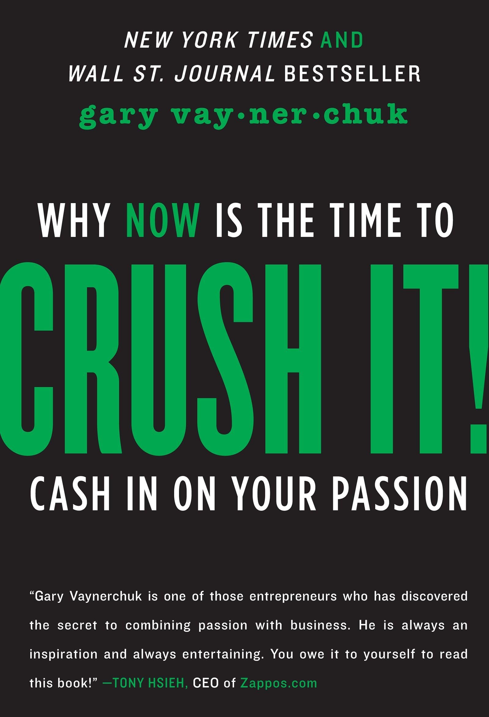 Crush It!: Why Now Is the Time to Cash in on Your Passion by Gary Vaynerchuk - Hardcover