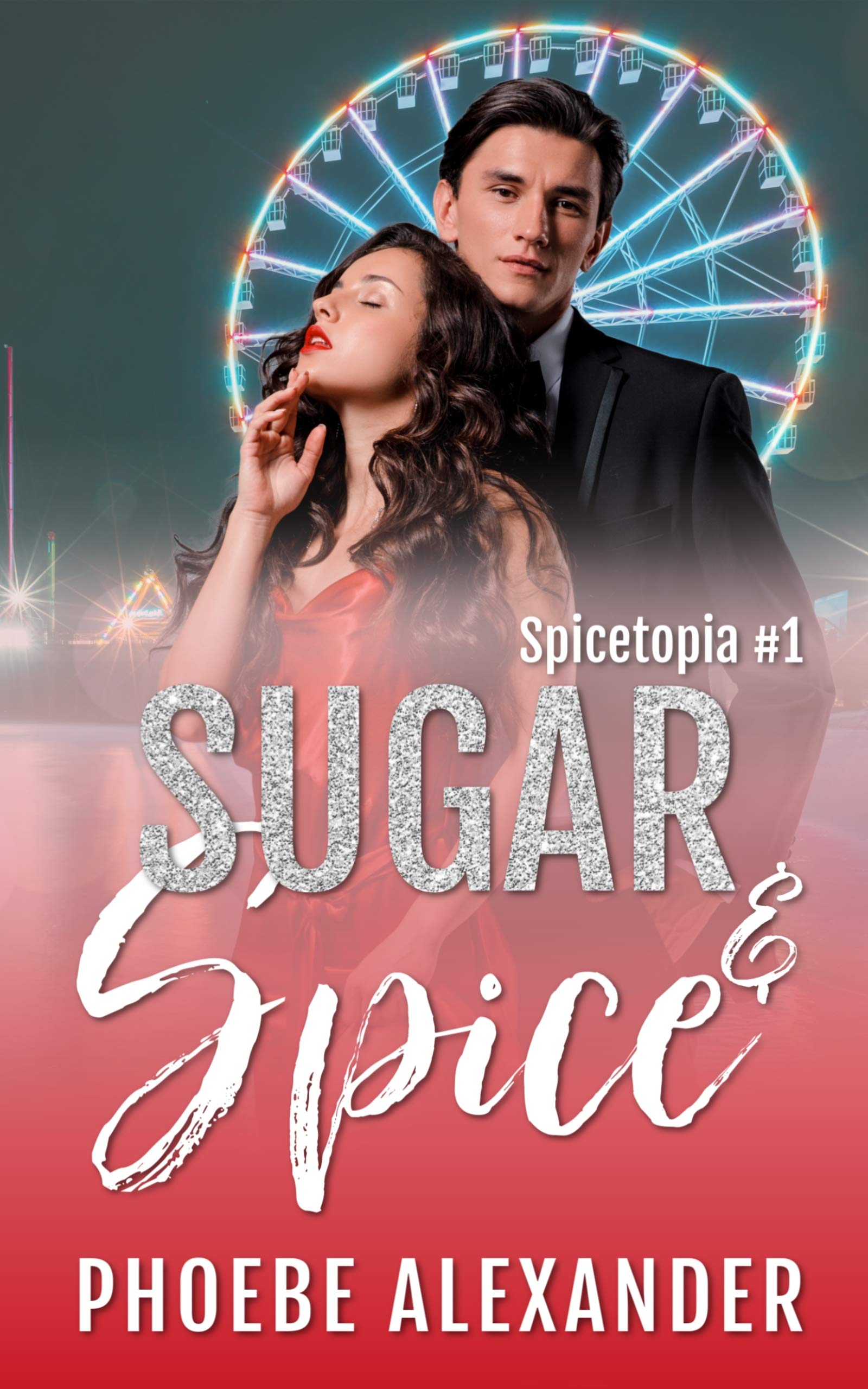 Sugar & Spice (Spicetopia Book 1)