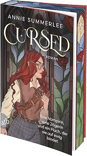 Cursed – Eine Vampirin, eine Jägerin und ein Fluch, der sie auf ewig bindet: Roman | Limitiert: gestalteter Buchschnitt exklusiv in der 1. Auflage.