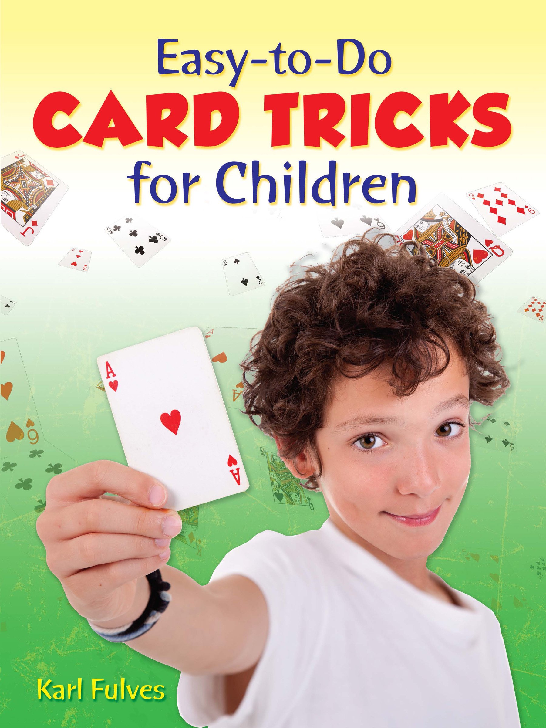 Easy-to-Do Card Tricks for Children (Become a Magician)