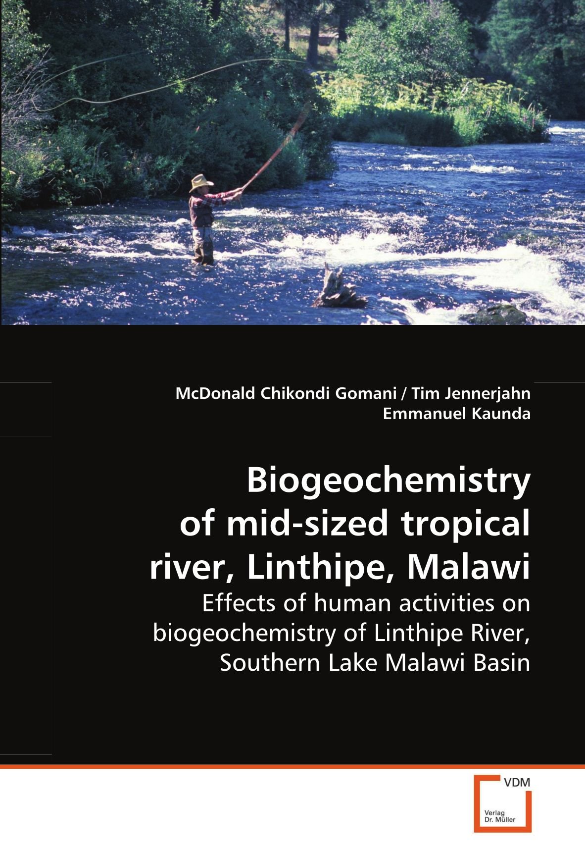 Biogeochemistry of mid-sized tropical river, Linthipe, Malawi: Effects of human activities on biogeochemistry of Linthipe River, Southern Lake Malawi Basin