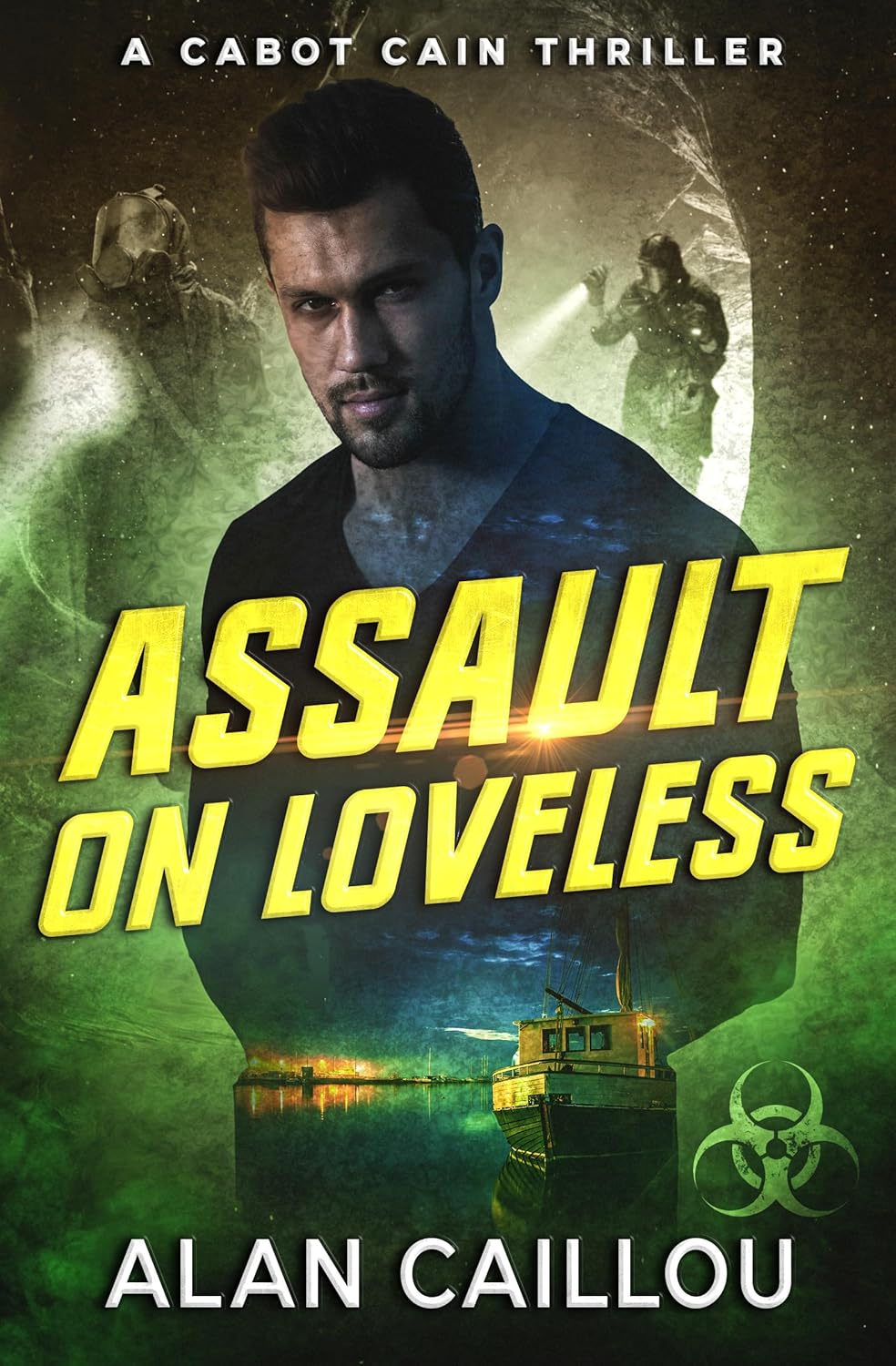 Assault on Loveless A Cabot Cain Thriller (Book 3) (Cabot Cain Series