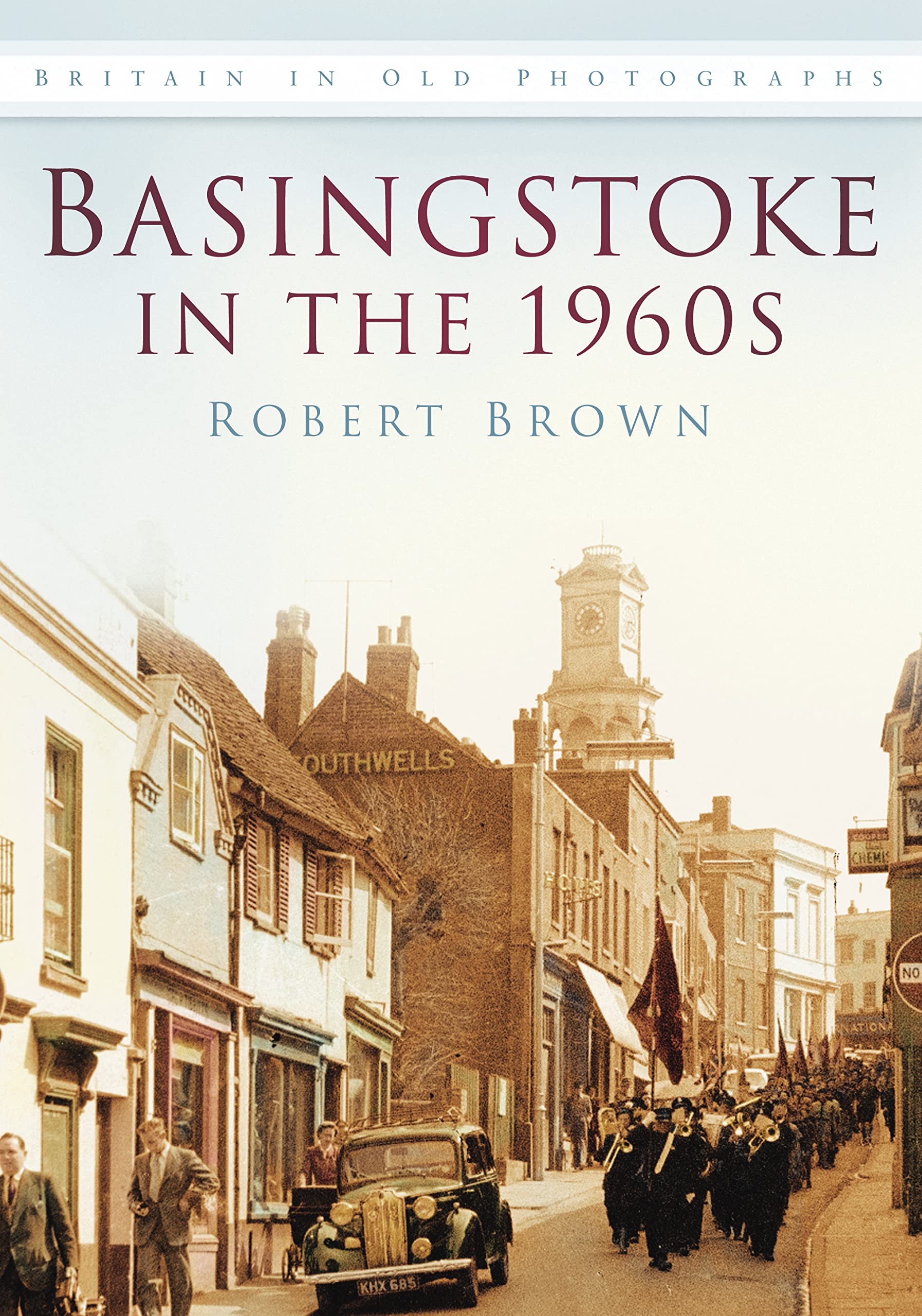 Basingstoke in the 1960s - 9780750918718
