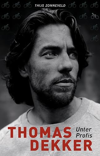 Thomas Dekker: Unter Profis (German Edition)