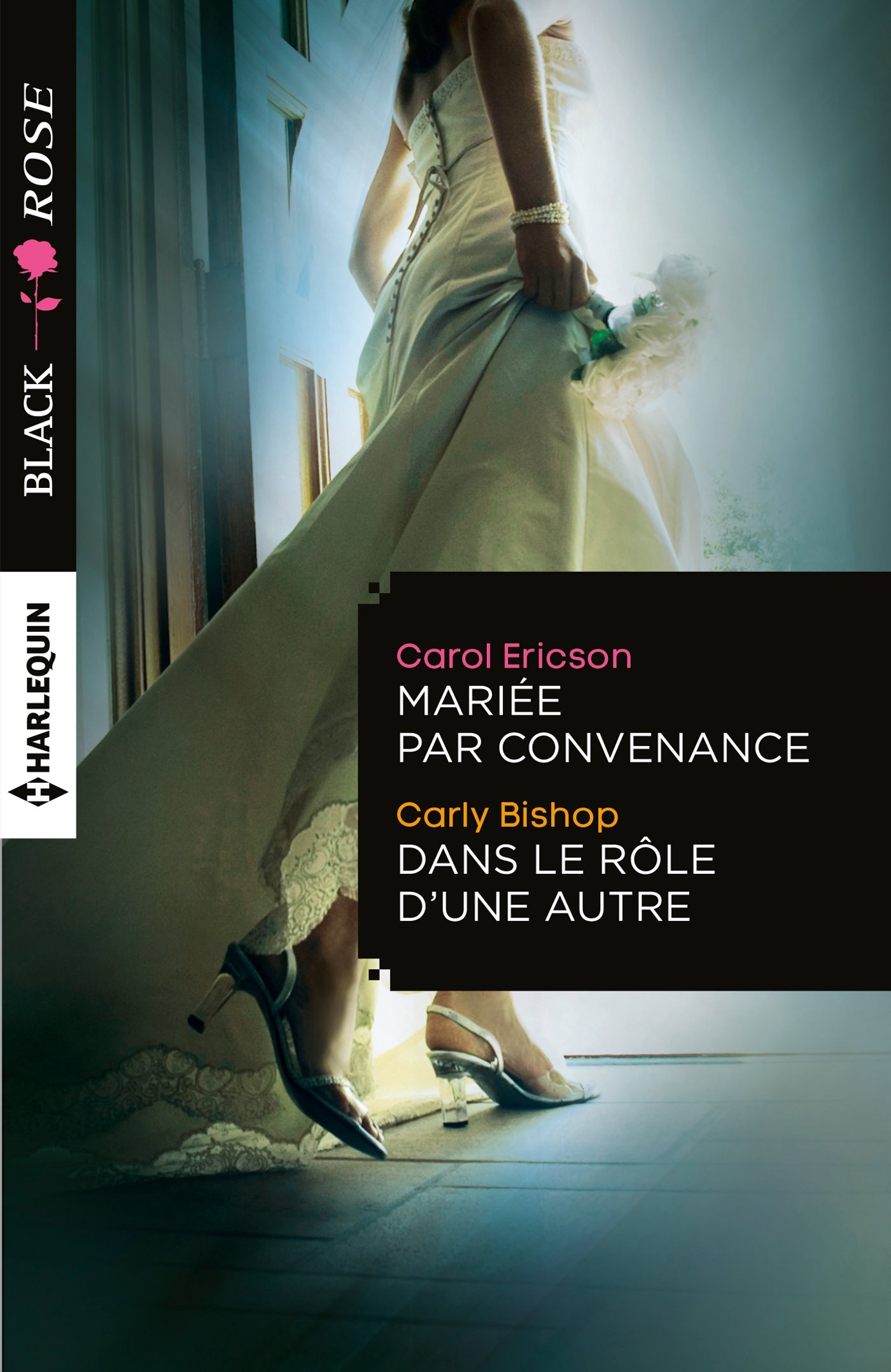 Mariée par convenance - Dans le rôle d'une autre (Black Rose (373)) (French Edition)