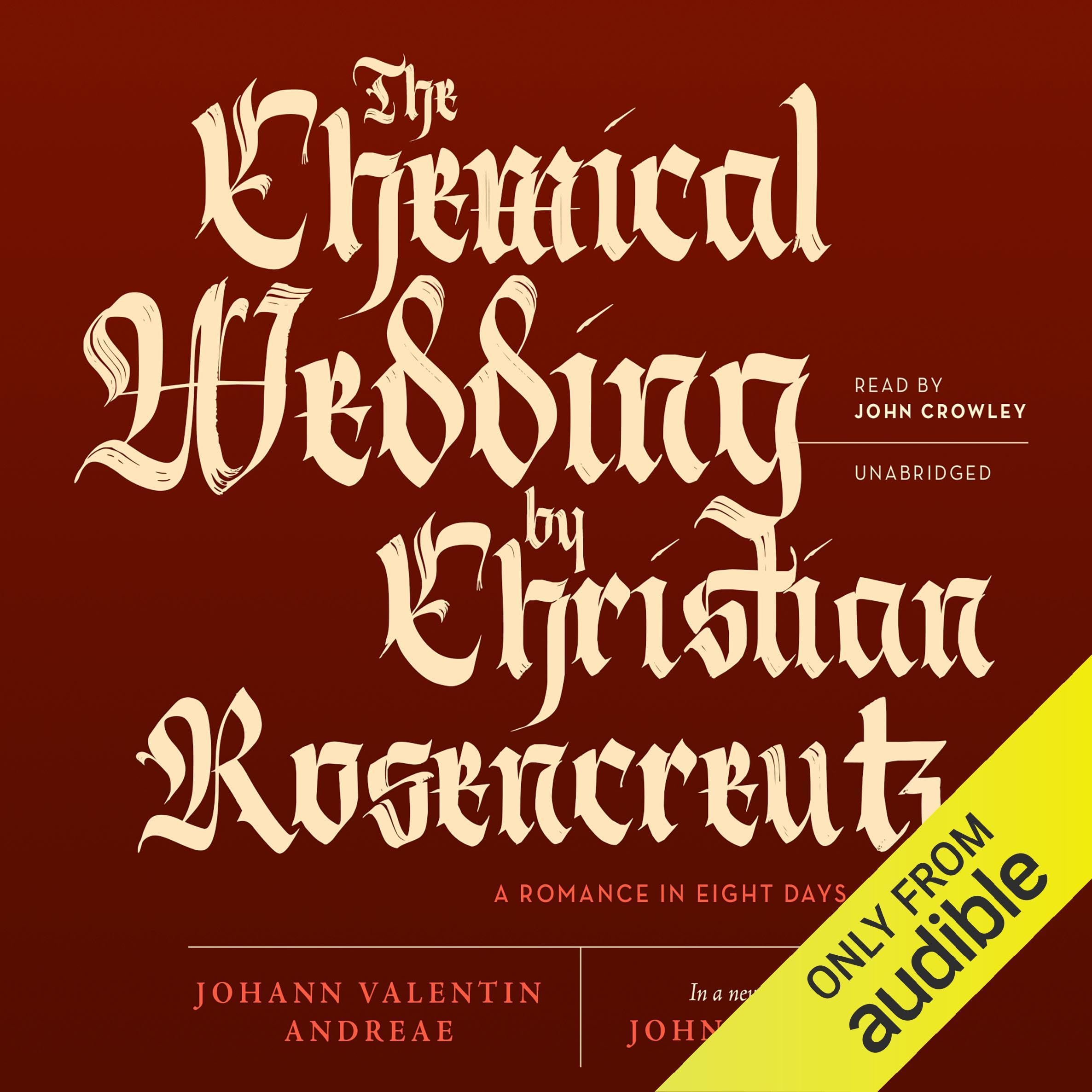 The Chemical Wedding of Christian Rosencreutz