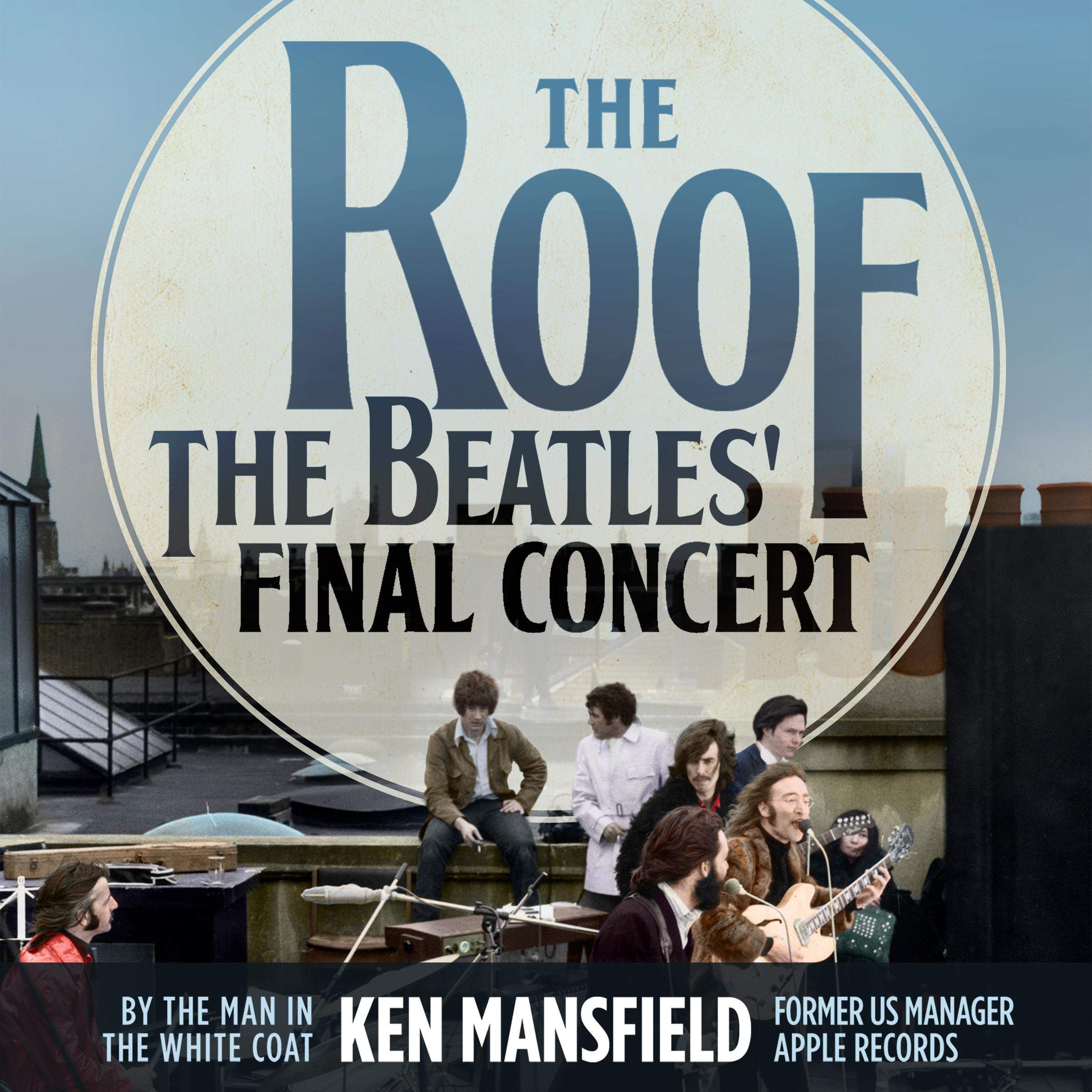 The Roof: The Beatles' Final Concert