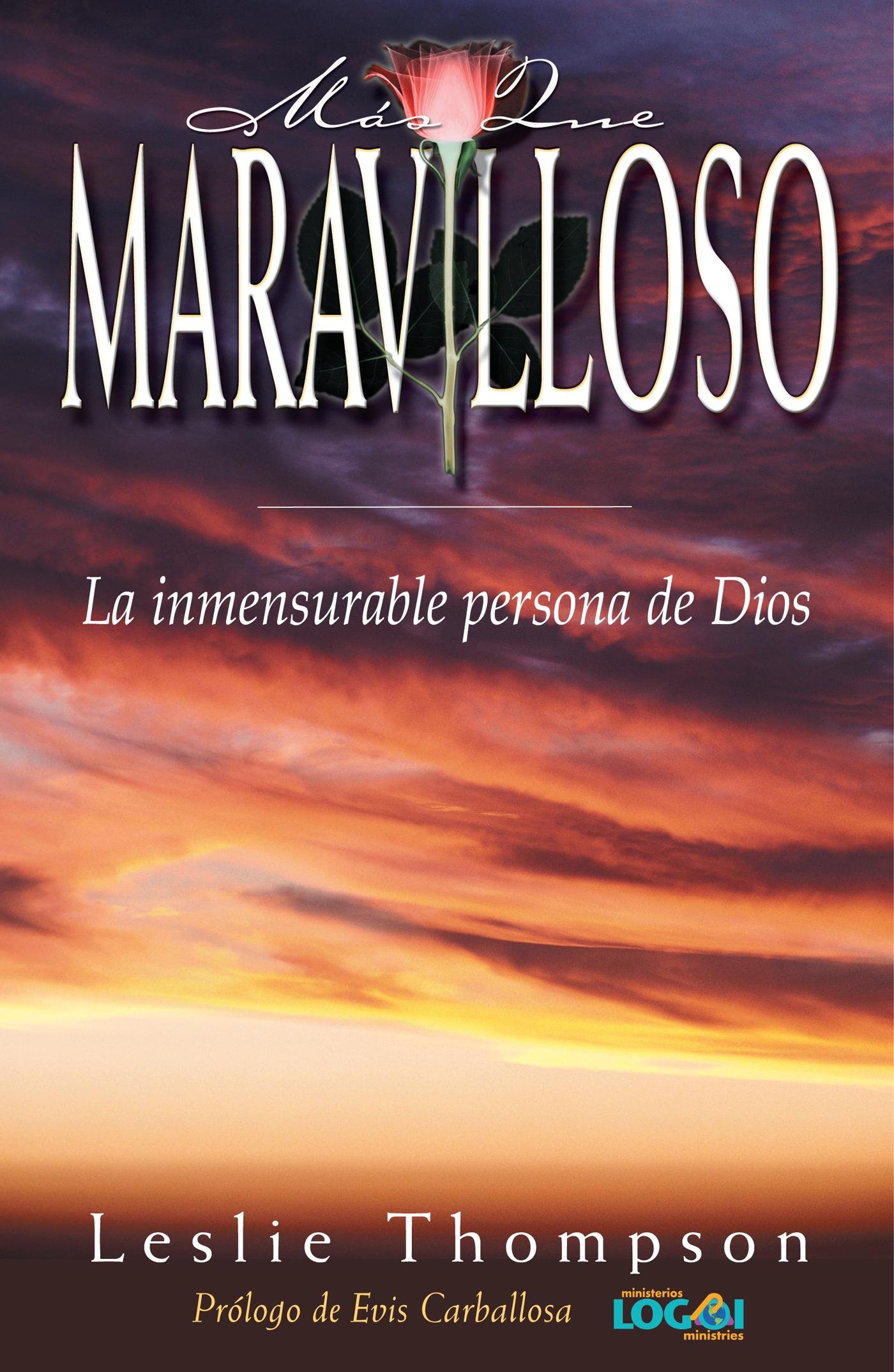 Más que maravilloso: La inmensurable persona de Dios (Spanish Edition)