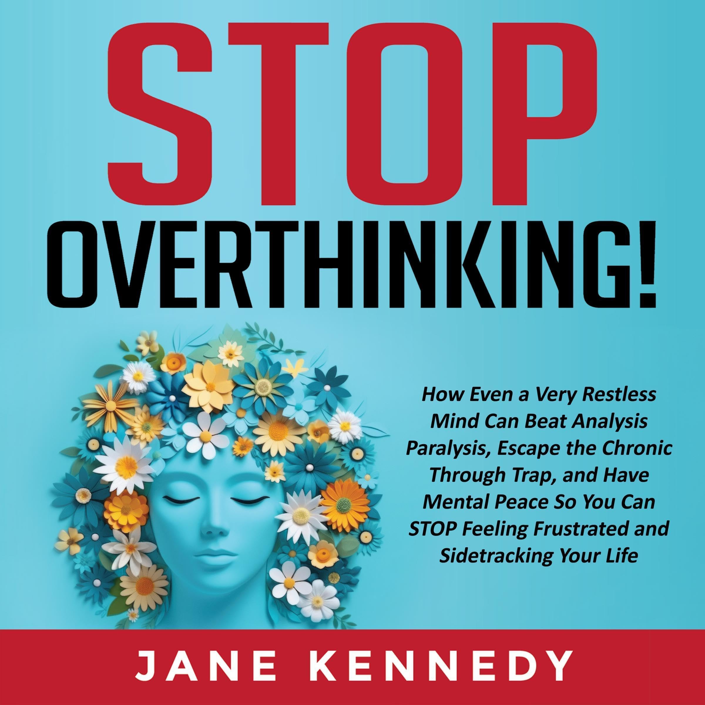 Stop Overthinking!