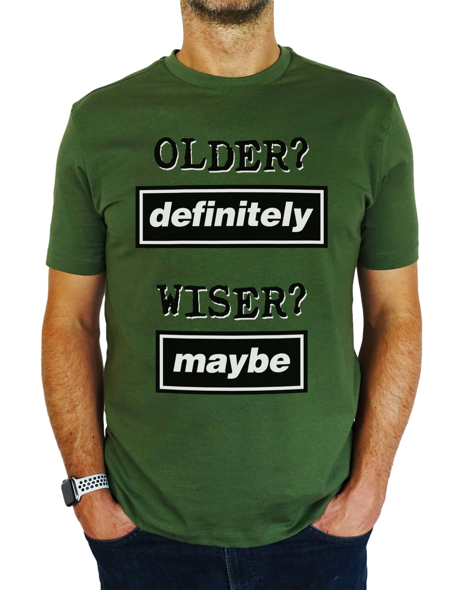 Older Definitely - Wiser Maybe - 18th | 21st | 30th | 40th | 50th | 60th | 70th | 80th Funny Oasis Inspired Birthday Gift | Present Idea for Men T-Shirt Earthy Green M
