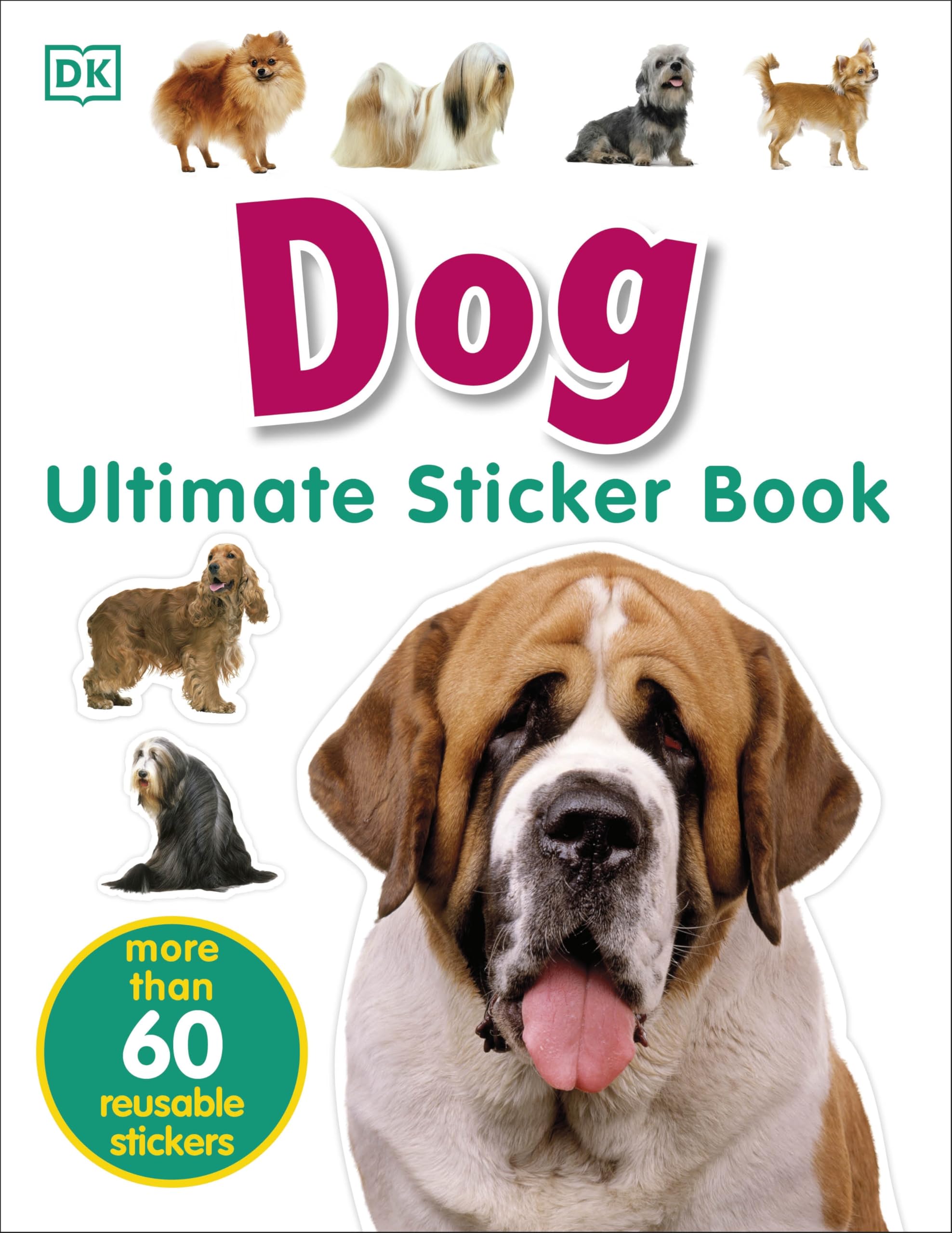 Ultimate Sticker Book: Dog: More Than 60 Reusable Full-Color Stickers