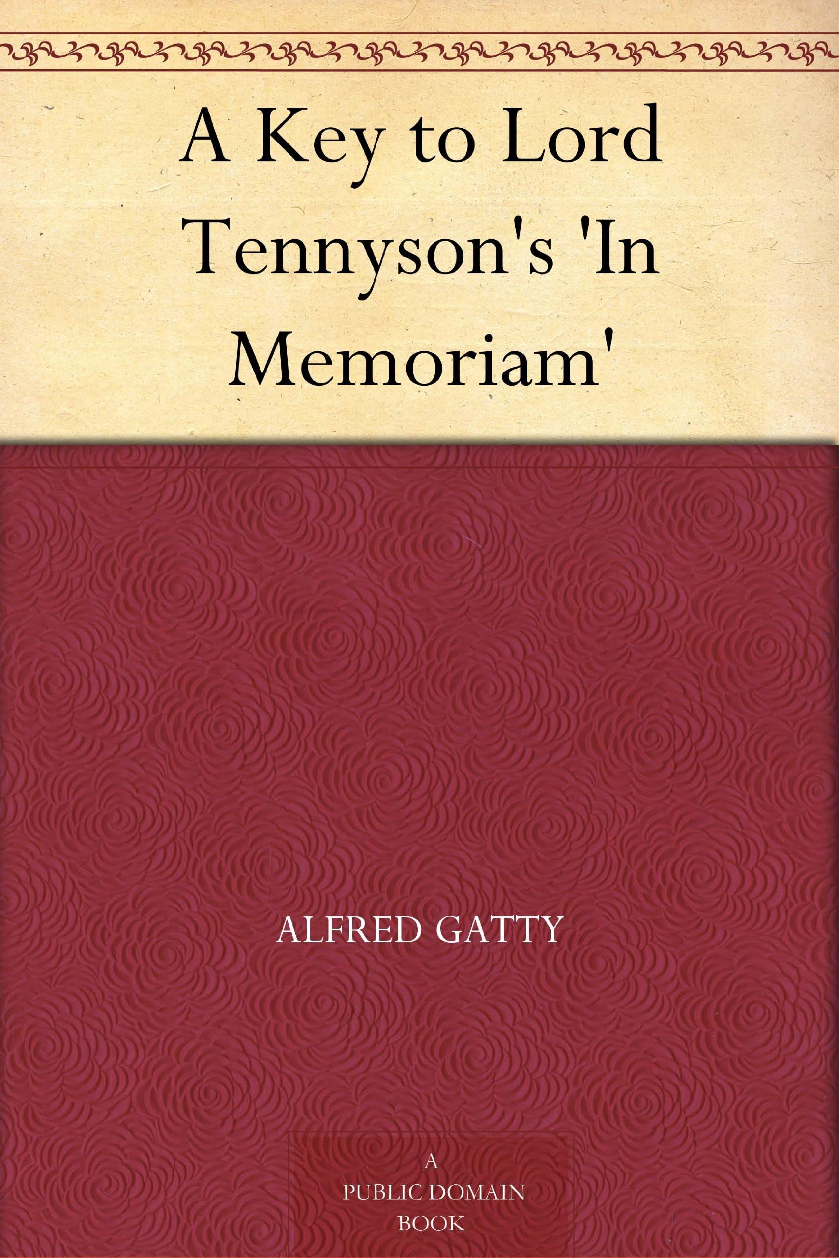 A Key to Lord Tennyson's 'In Memoriam'