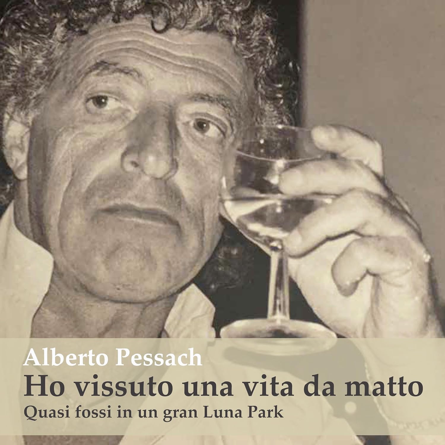 Alberto Pessach – Ho vissuto una vita da matto꞉ Quasi fossi in un gran Luna Park (2025) (mp3 – 128 kbps)