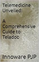 Telemedicine Unveiled: A Comprehensive Guide to Teladoc