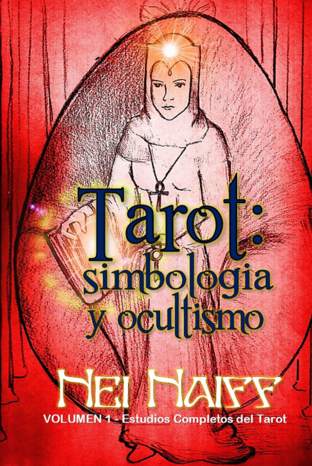 Tarot: simbología y ocultismo: Una visión contemporánea para el siglo XXI (Estudios Completos del Tarot (español)) (Spanish Edition)      Hardcover – January 27, 2023